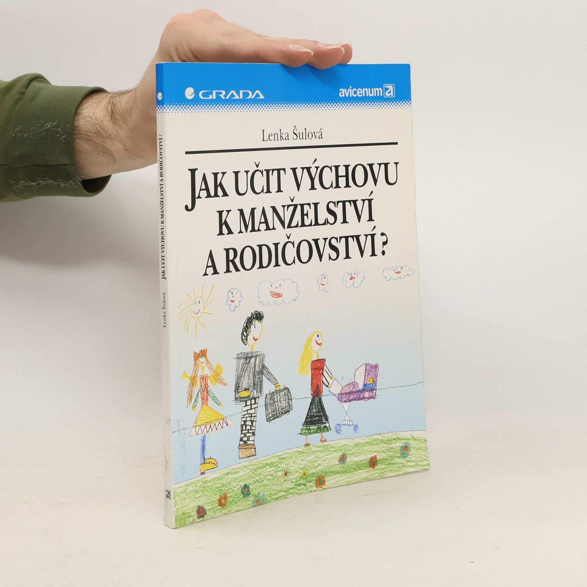 Lenka Šulová Jak učit výchovu k manželství a rodičovství?