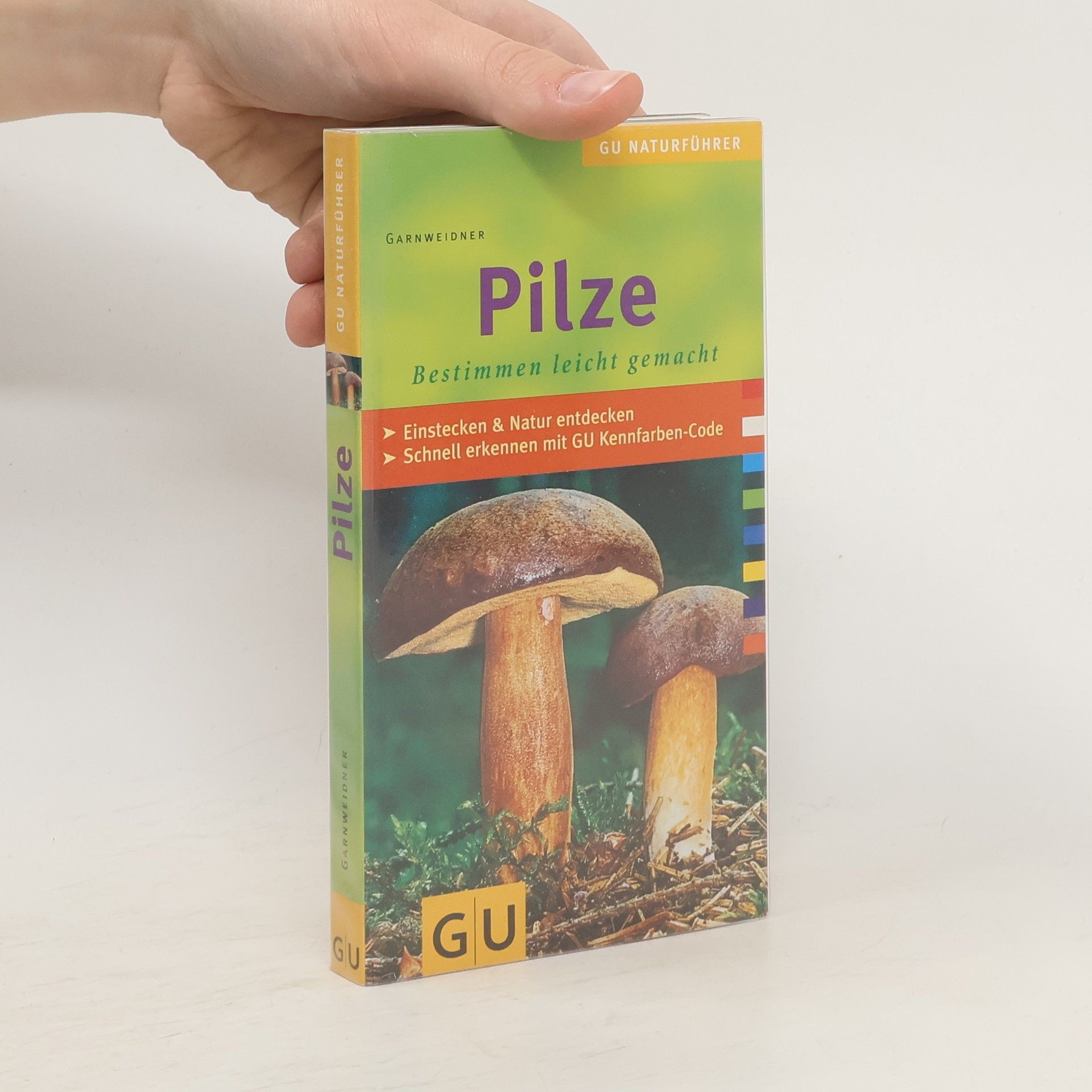 Edmund Garnweidner GU-Naturführer Pilze