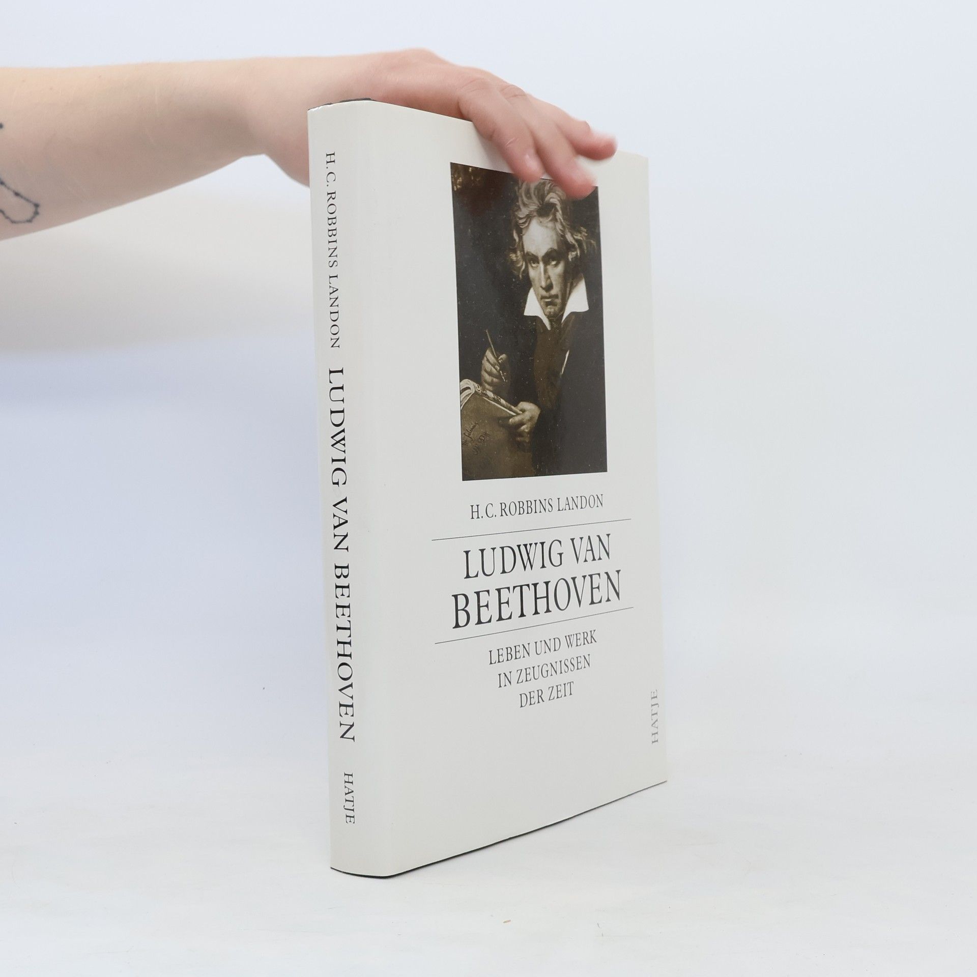 H. C. Robbins Landon Ludwig van Beethoven: Leben und Werk in Zeugnissen der Zeit
