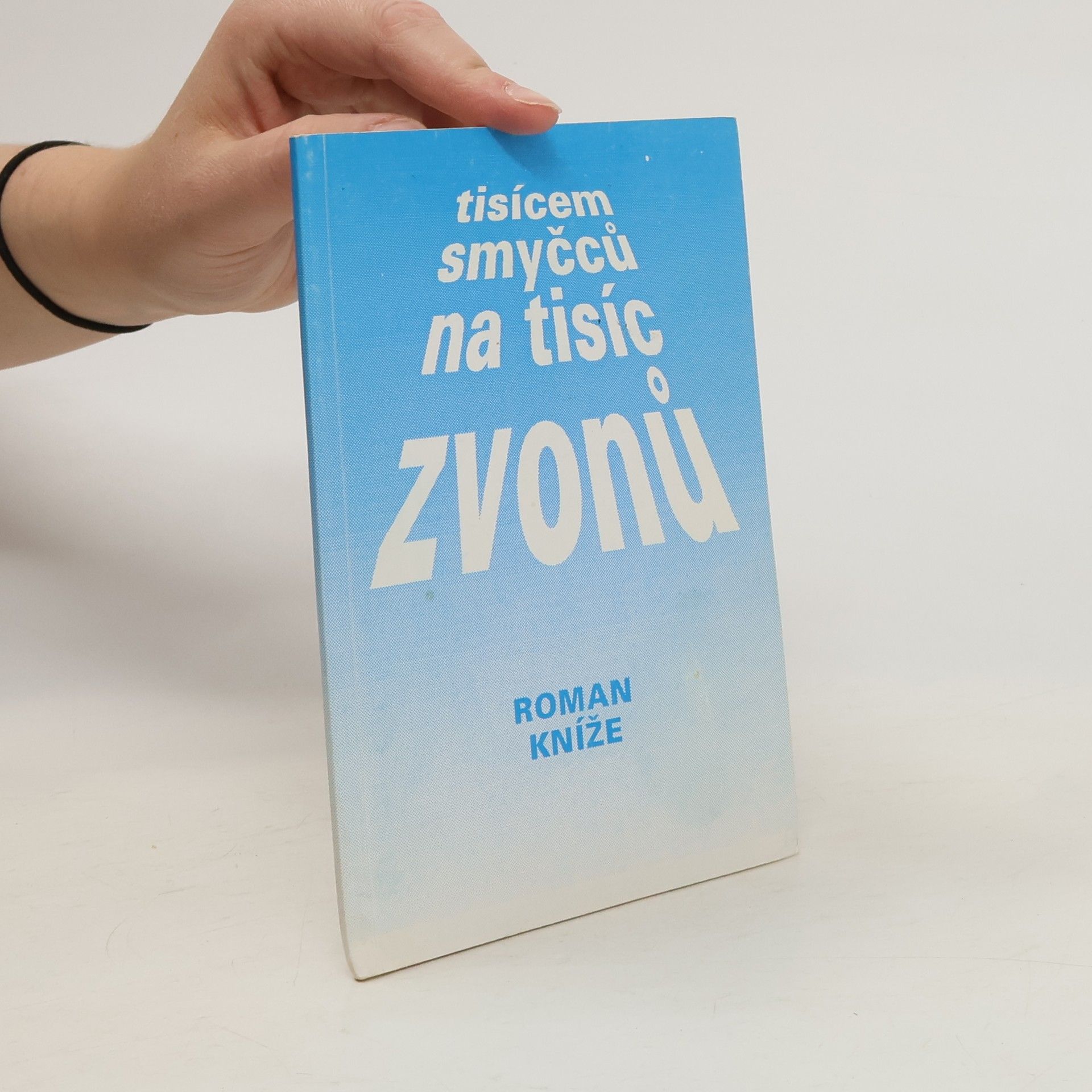 Roman Kníže Tisícem smyčců na tisíc zvonů