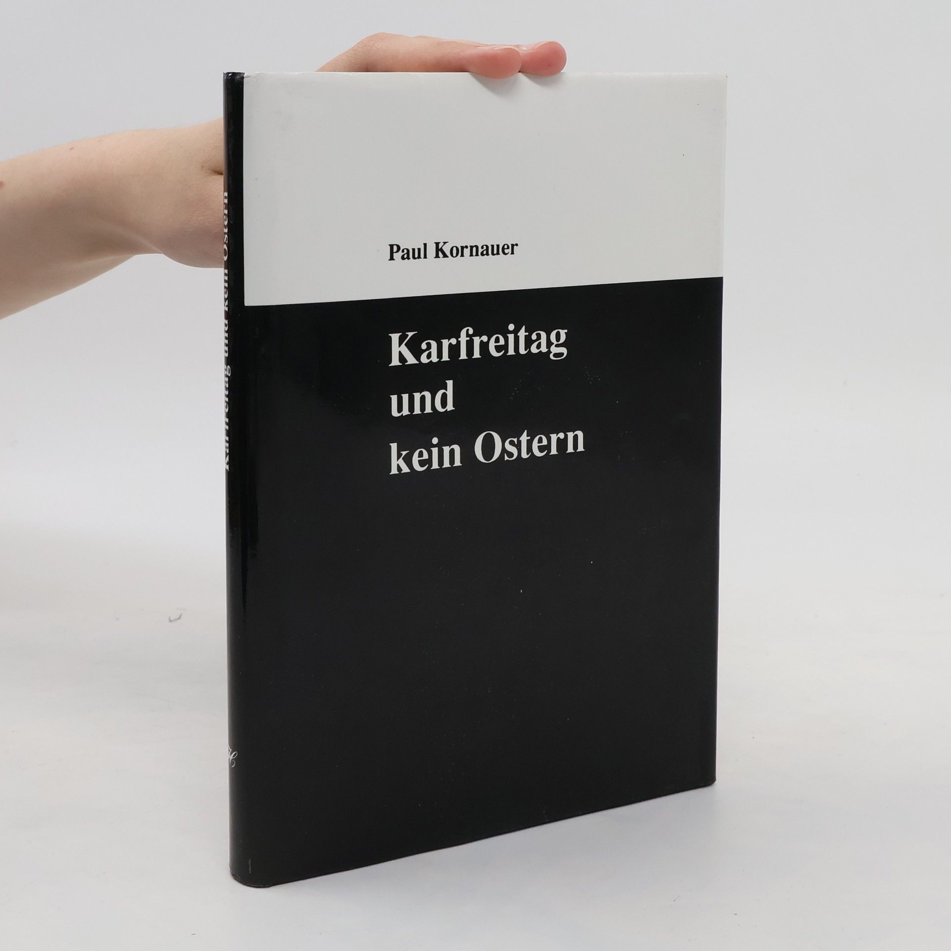Paul Kornauer Karfreitag und kein Ostern