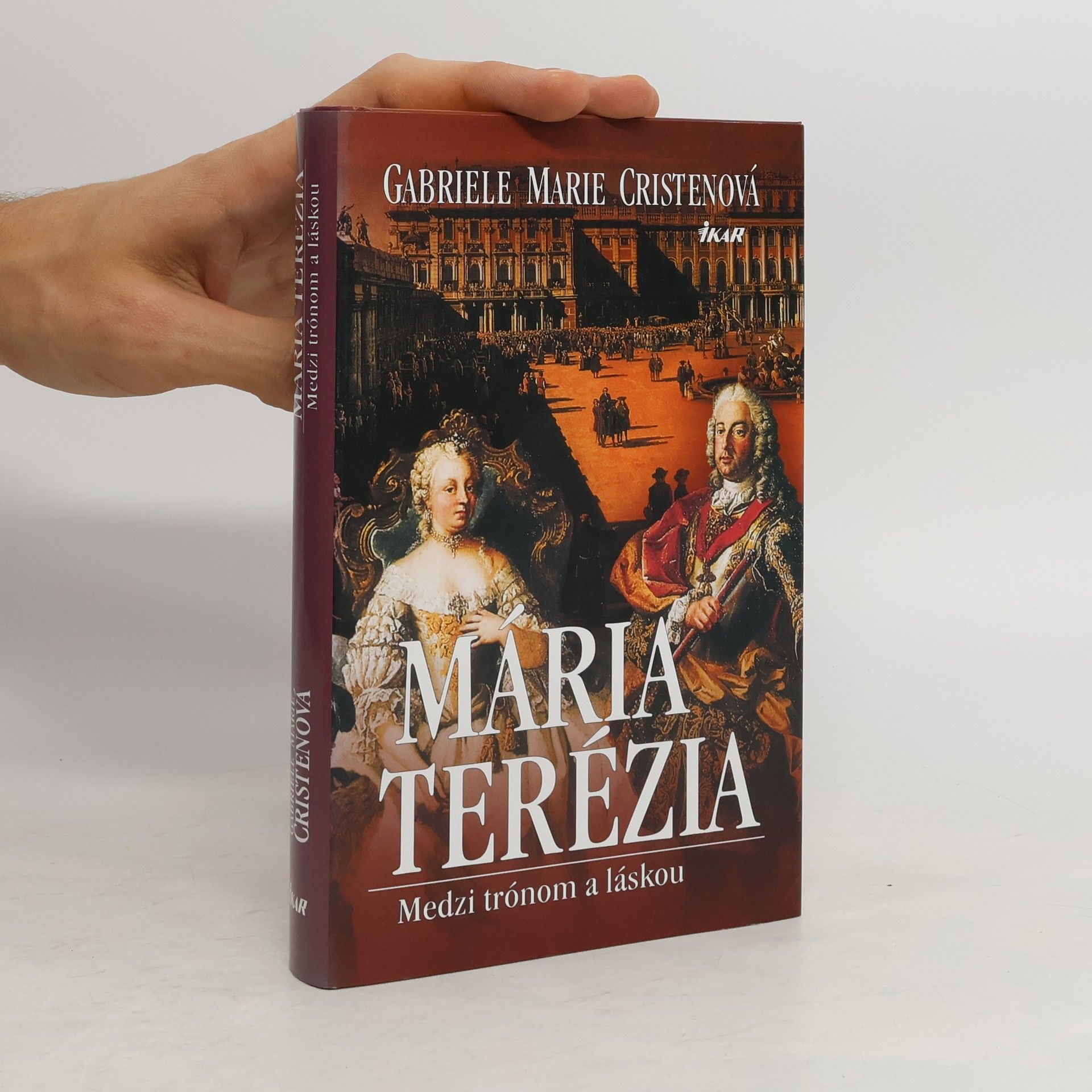 Gabriele Marie Cristen Mária Terézia - medzi trónom a láskou