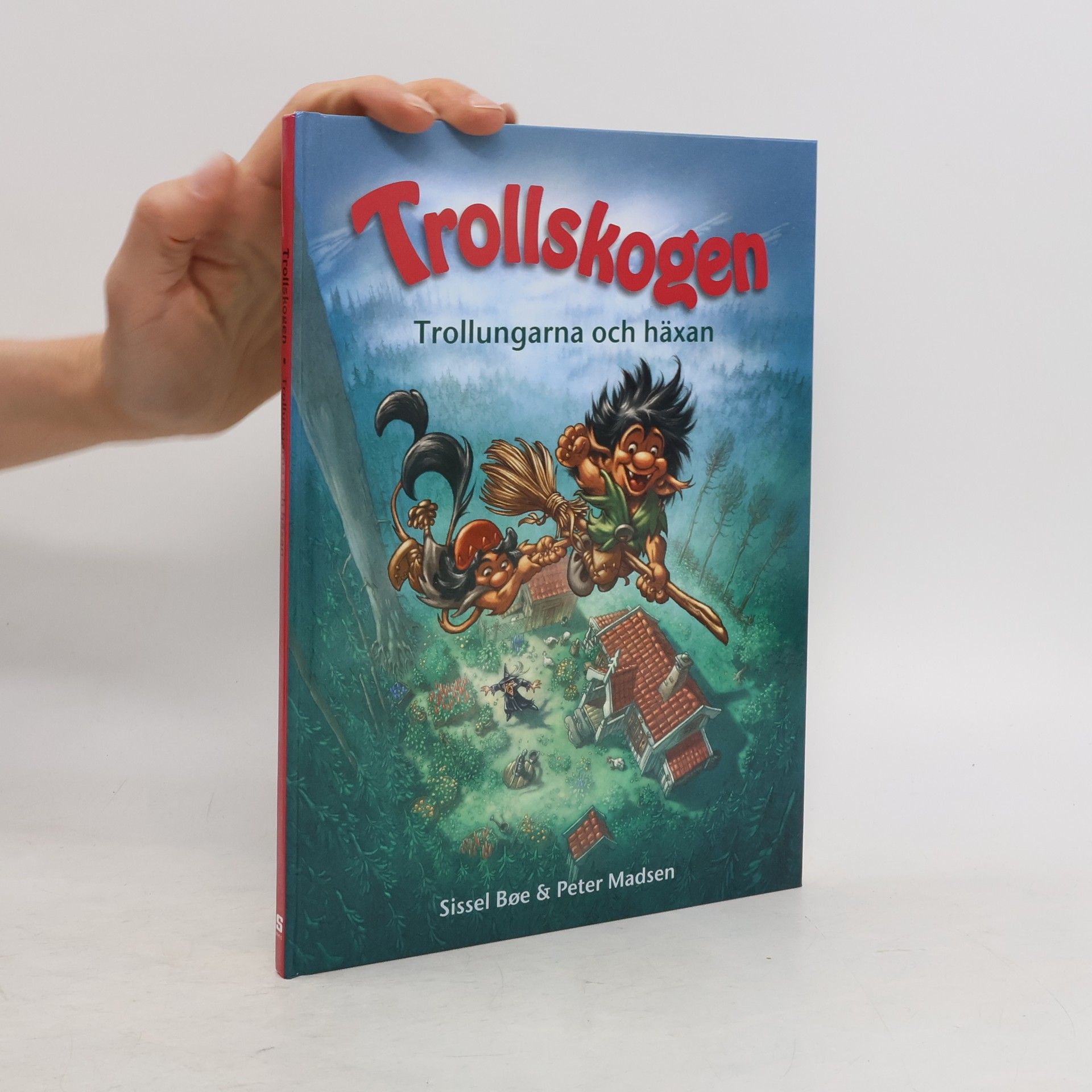Sissel Boe Trollskogen. Trollungarna och häxan