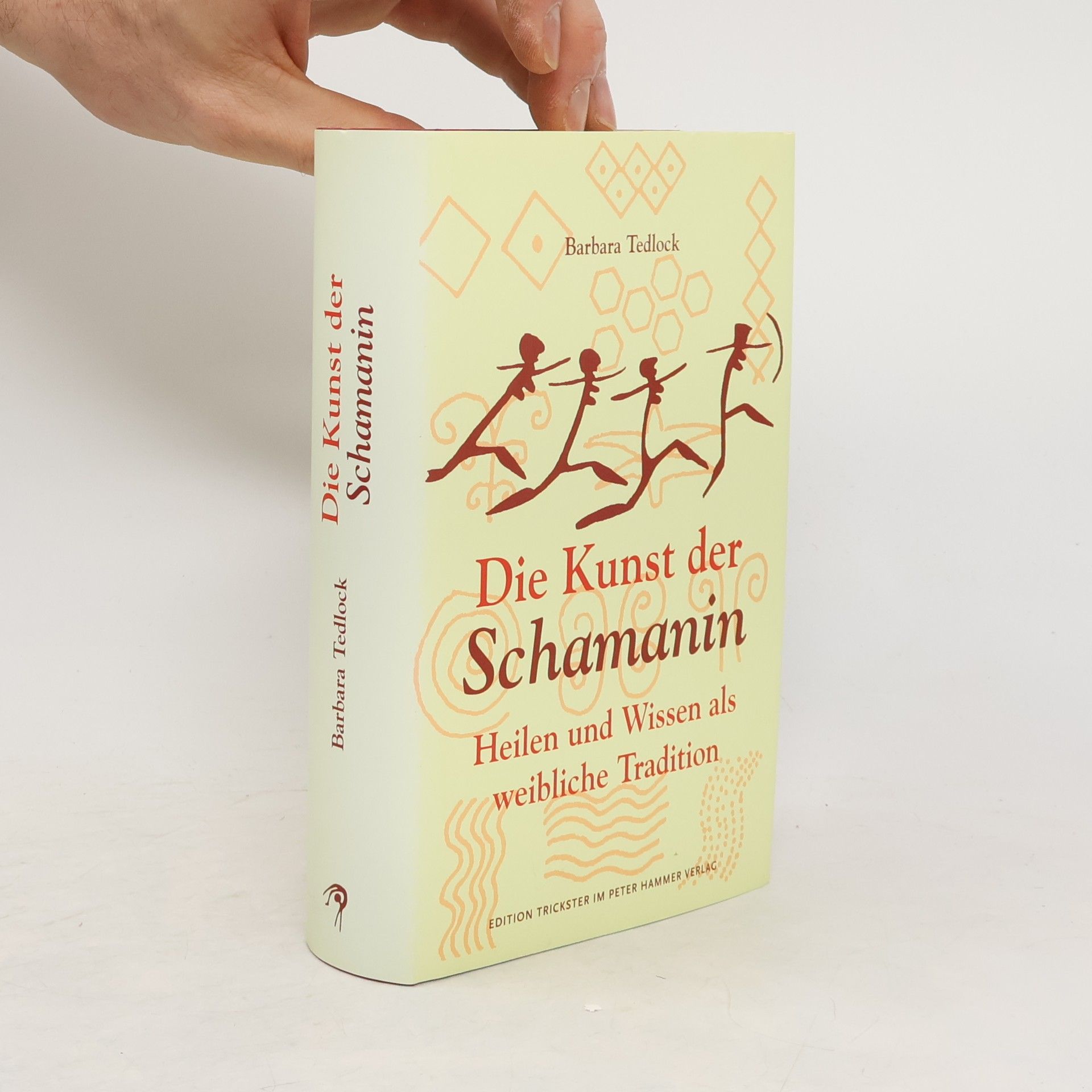 Barbara Tedlock Die Kunst der Schamanin