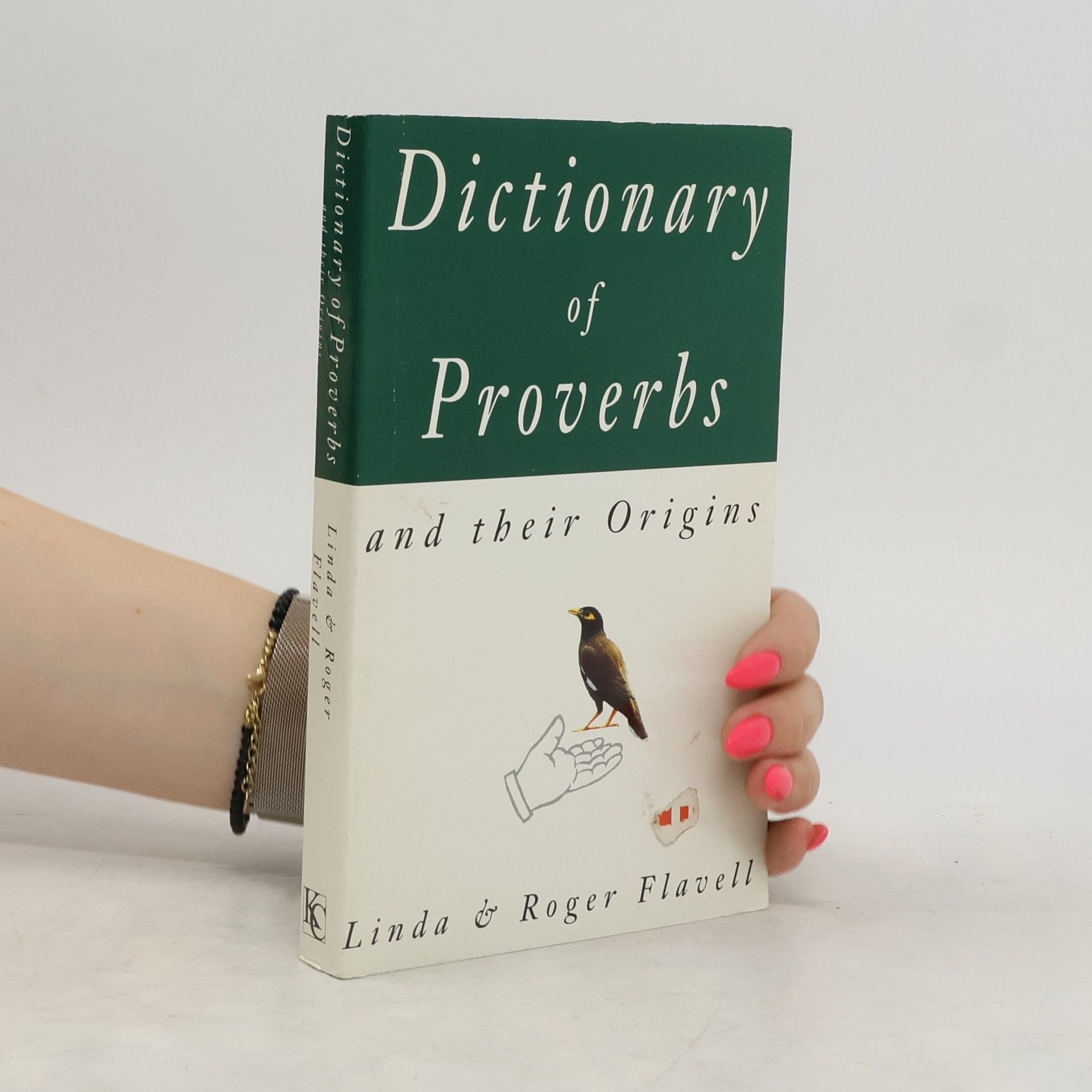 Linda Flavell Dictionary of Proverbs and Their Origins