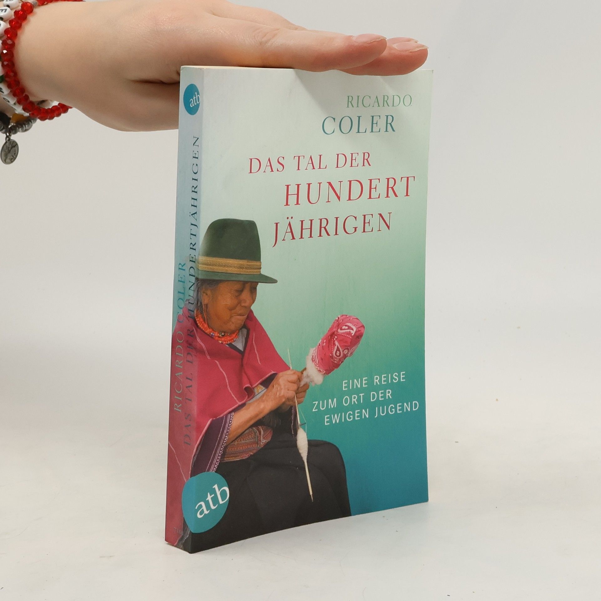 Ricardo Coler Das Tal der Hundertjährigen