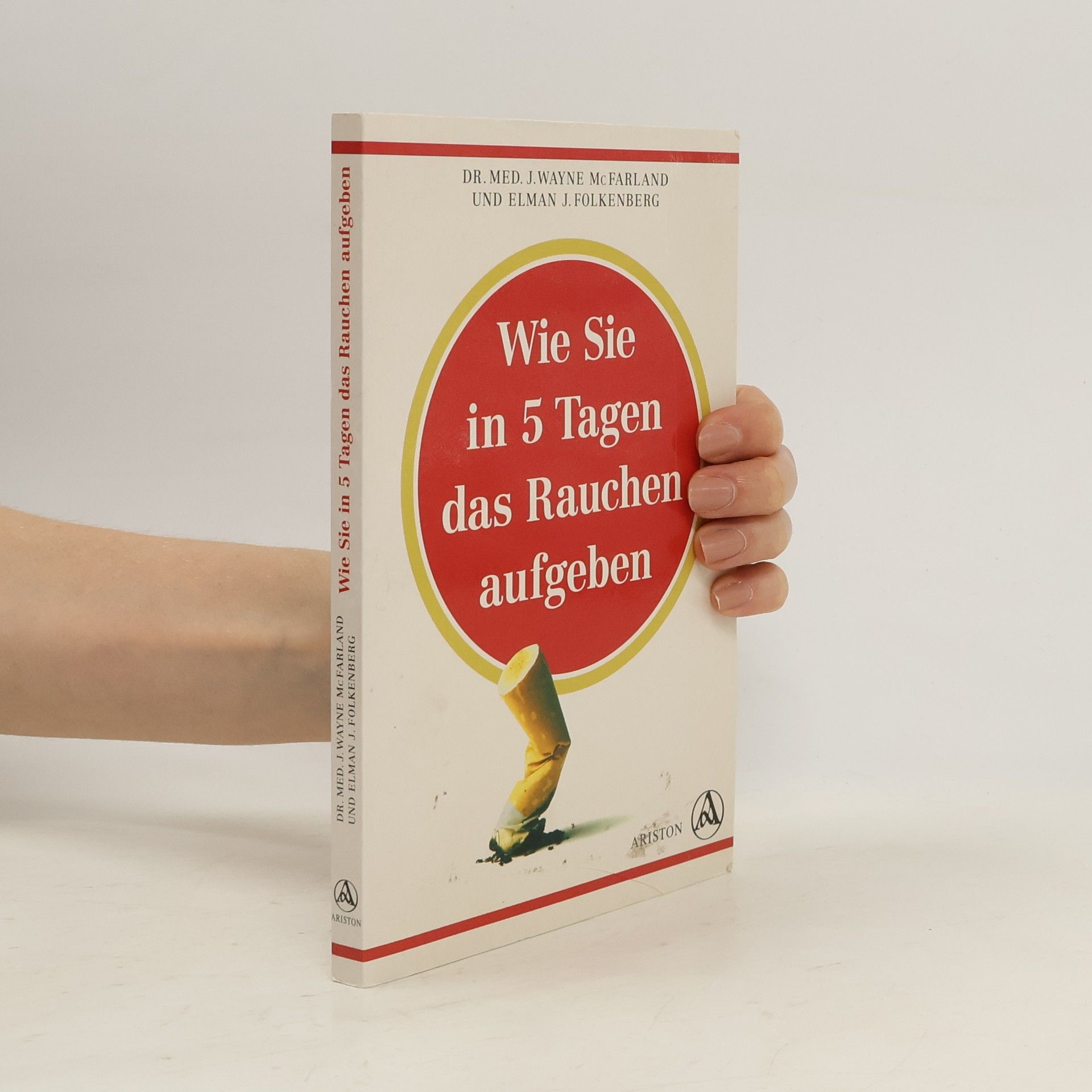 Jaspar Wayne McFarland Wie Sie in 5 Tagen das Rauchen aufgeben