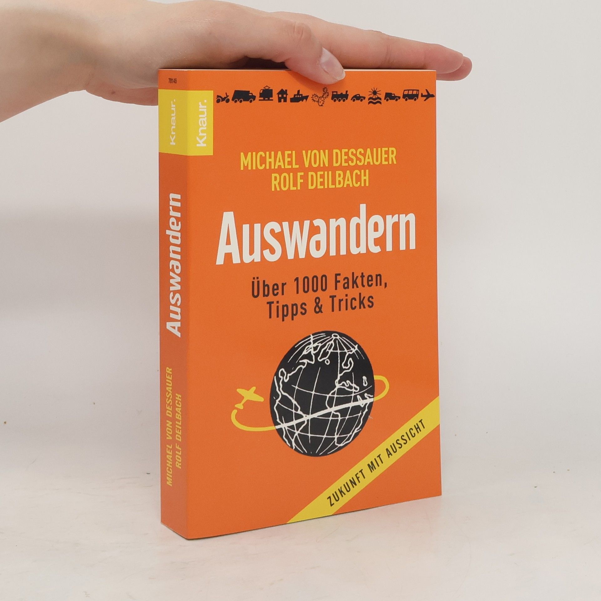 Michael Von Dessauer Auswandern. Über 1000 Fakten, Tipps & Tricks. Zukunft mit Aussicht. Originalausgabe