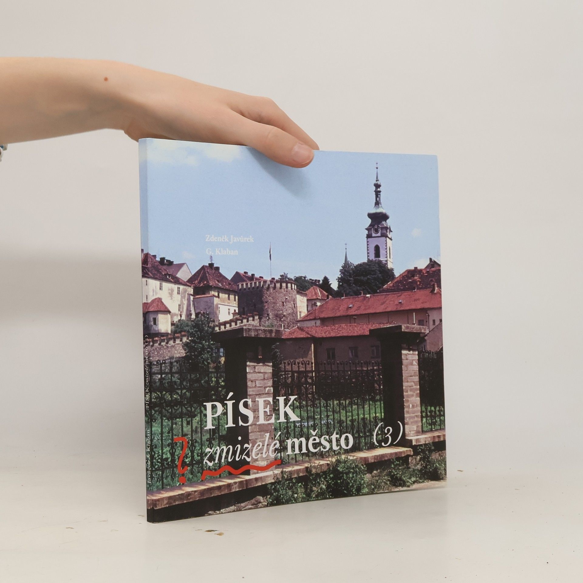 Zdeněk Javůrek Písek - zmizelé město 3