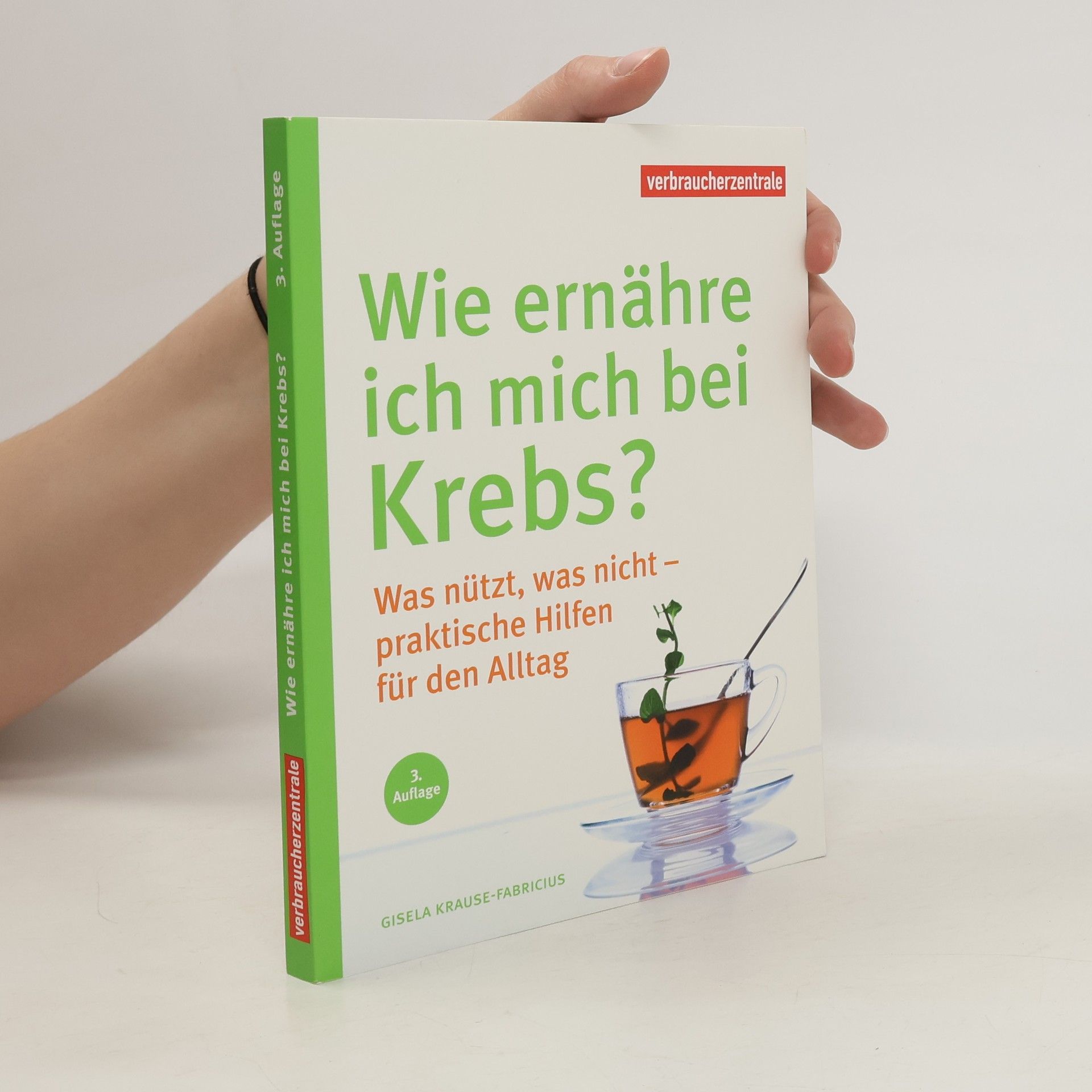 Gisela Krause Wie ernähre ich mich bei Krebs?