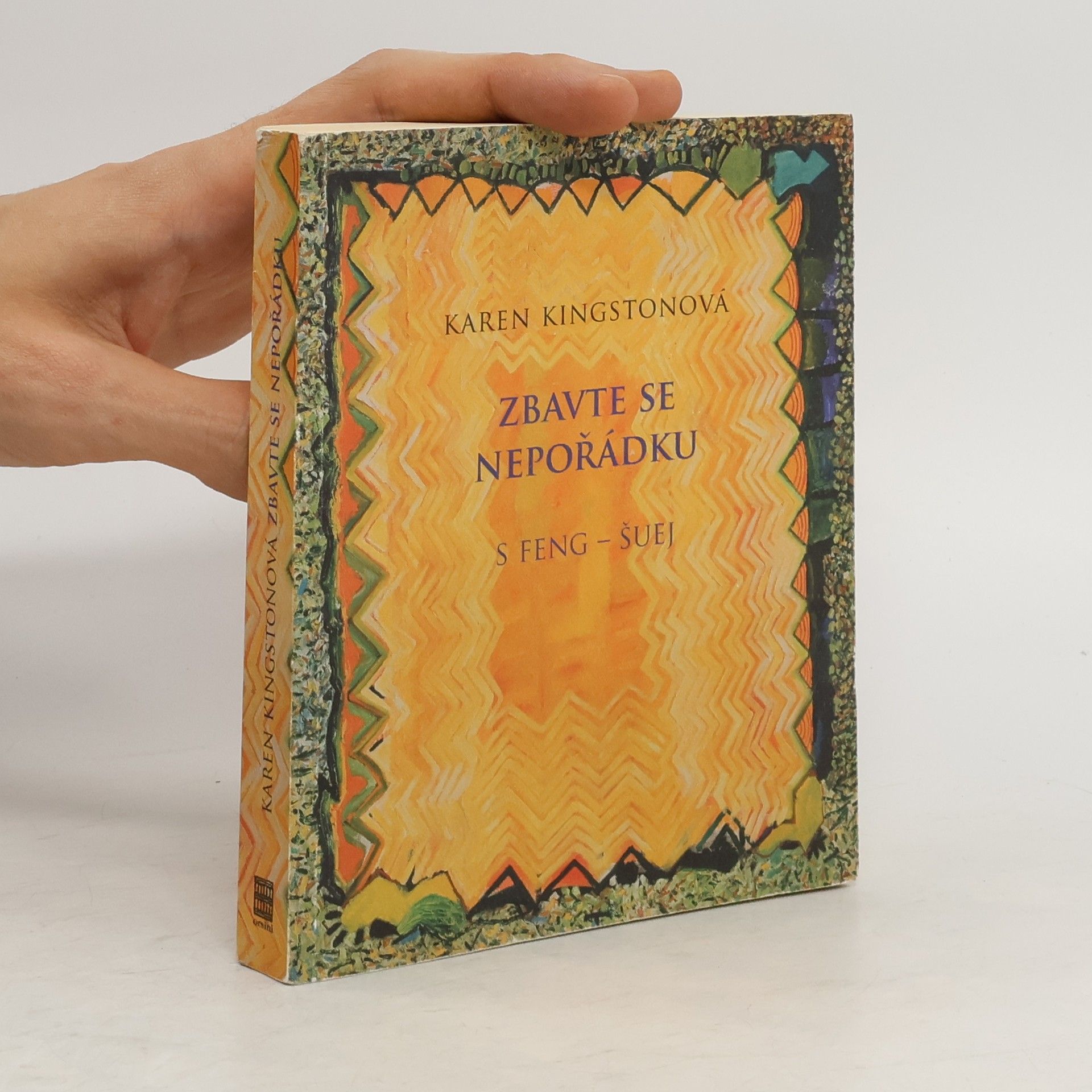 Karen Kingston Zbavte se nepořádku s feng-šuej