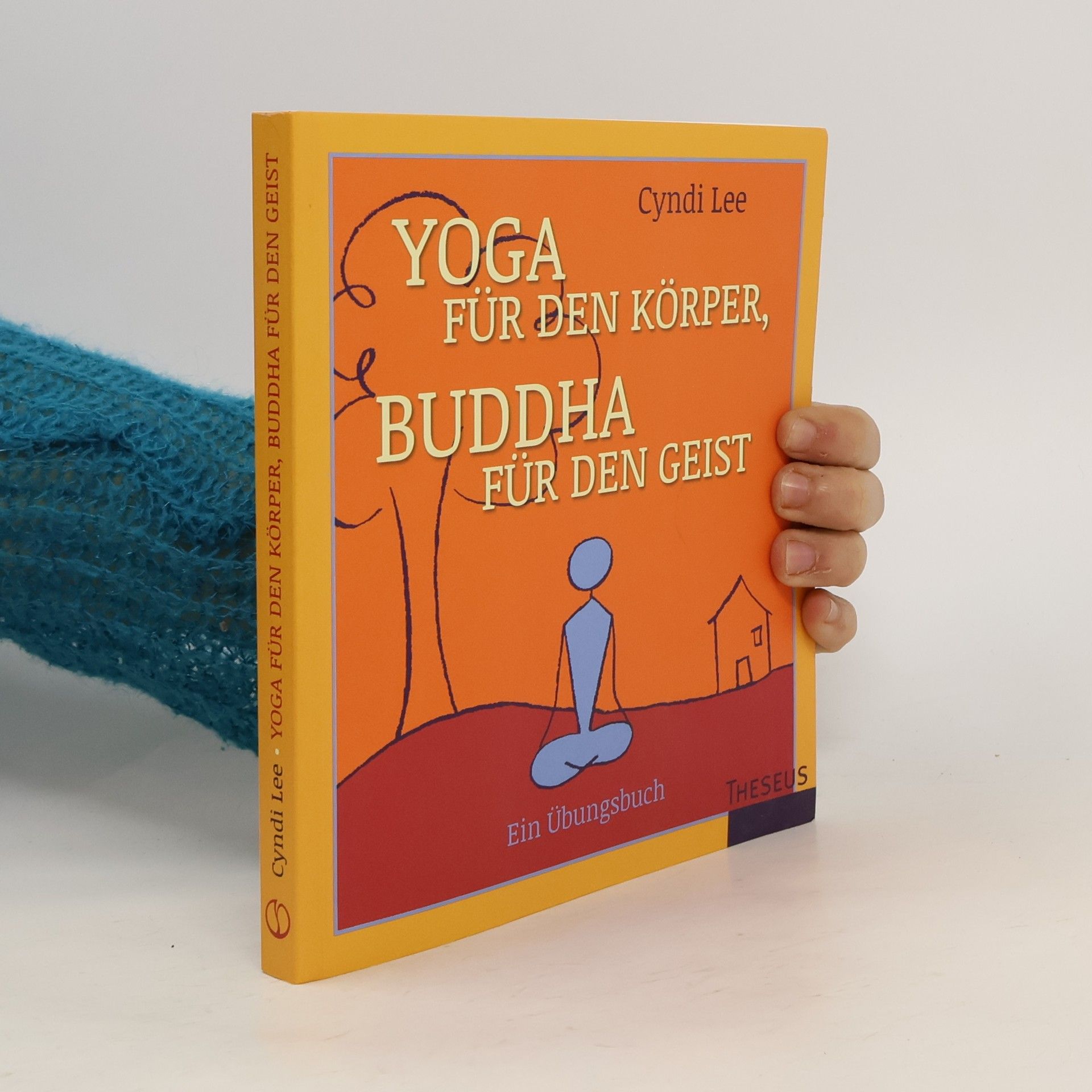 Cindy Lee Yoga für den Körper, Buddha für den Geist