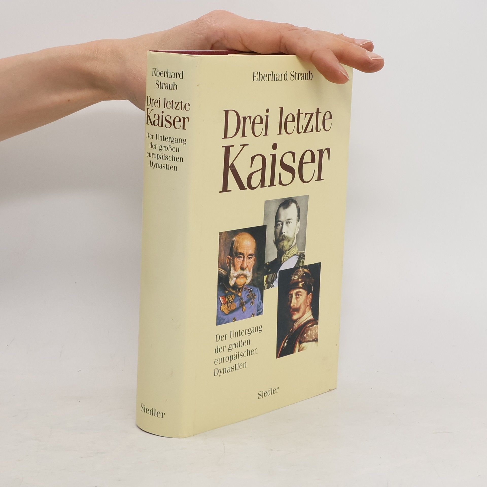 Eberhard Straub Drei letzte Kaiser