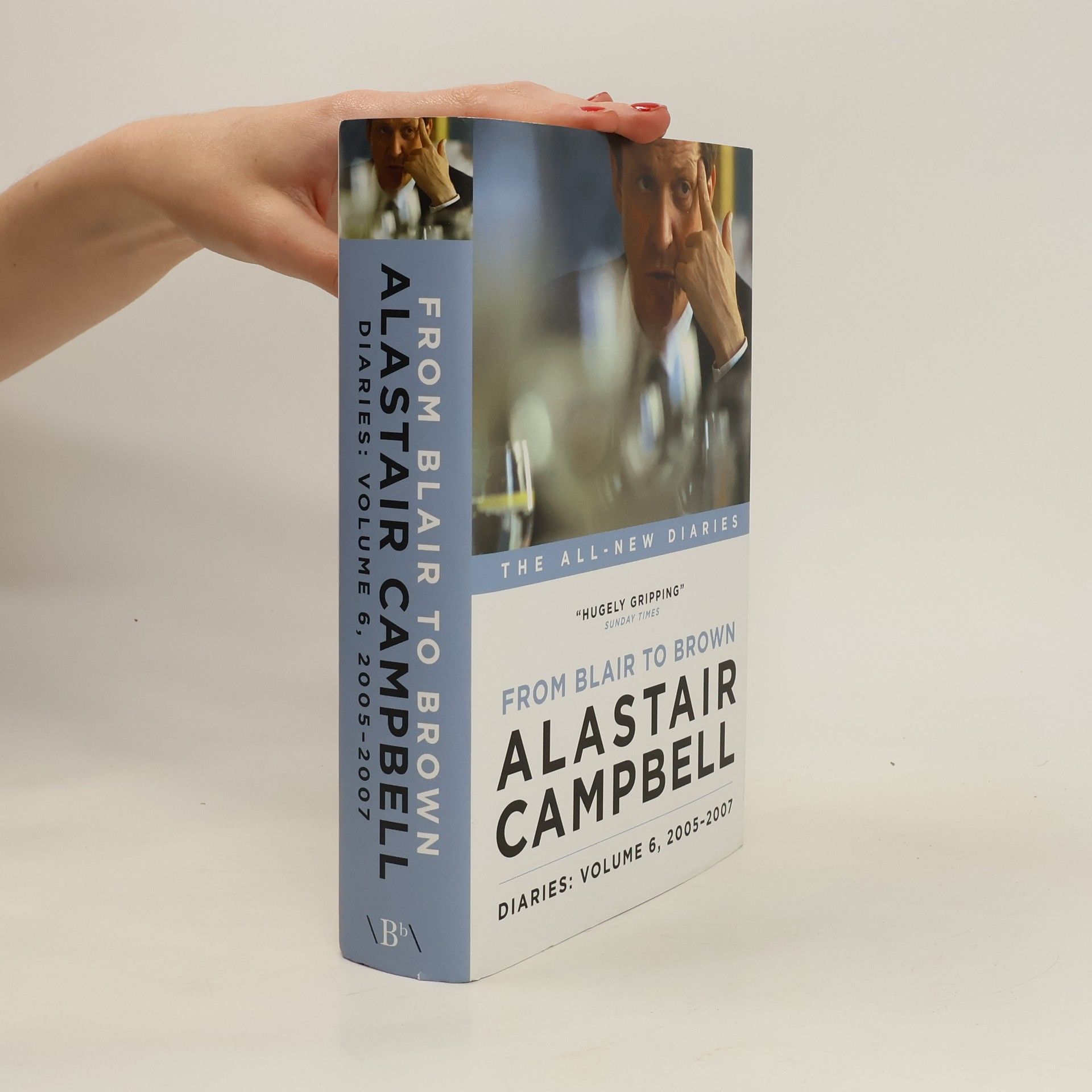 Alastair Campbell Diaries: From Blair to Brown, 2005 - 2007