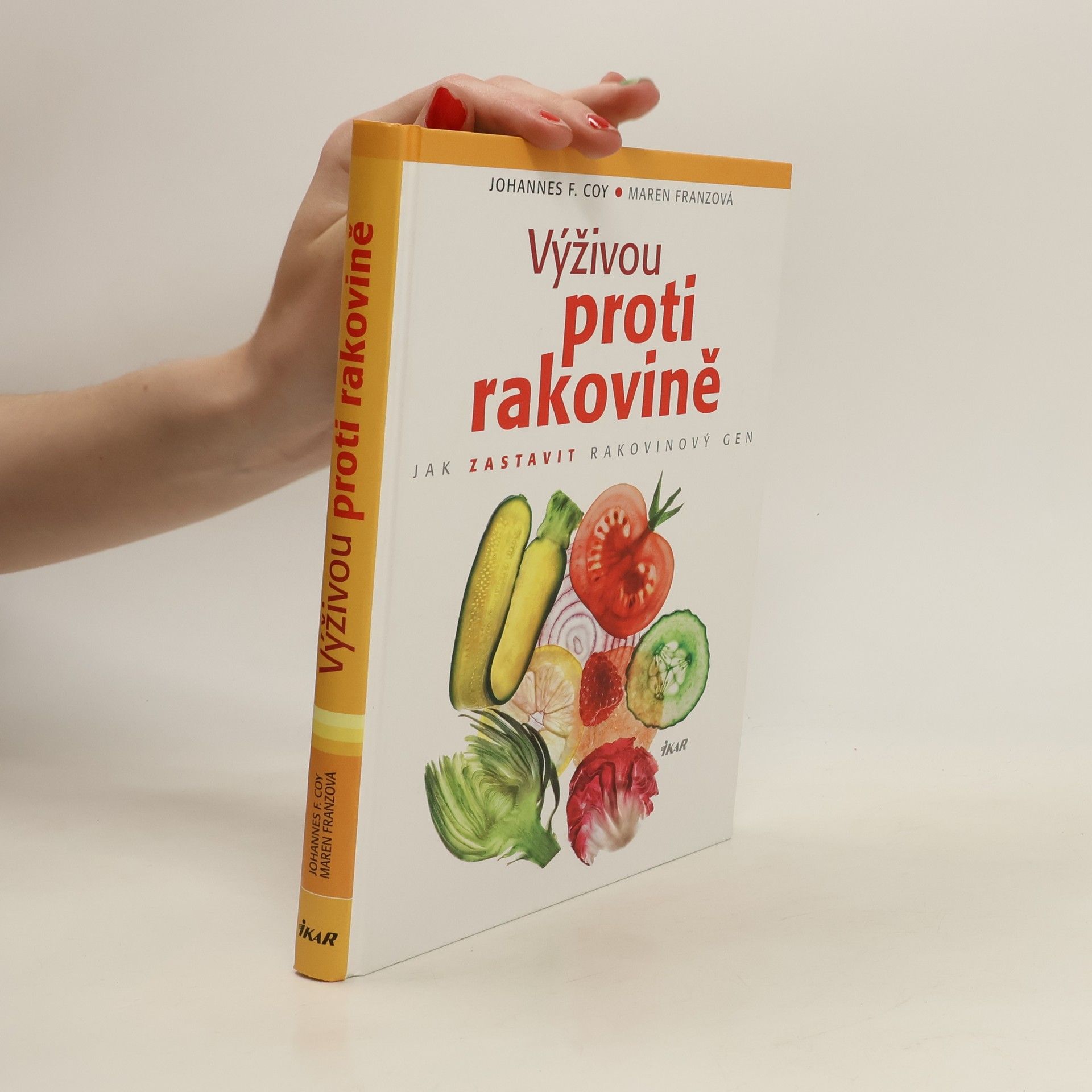 Johannes F. Coy Výživou proti rakovině : jak zastavit rakovinový gen