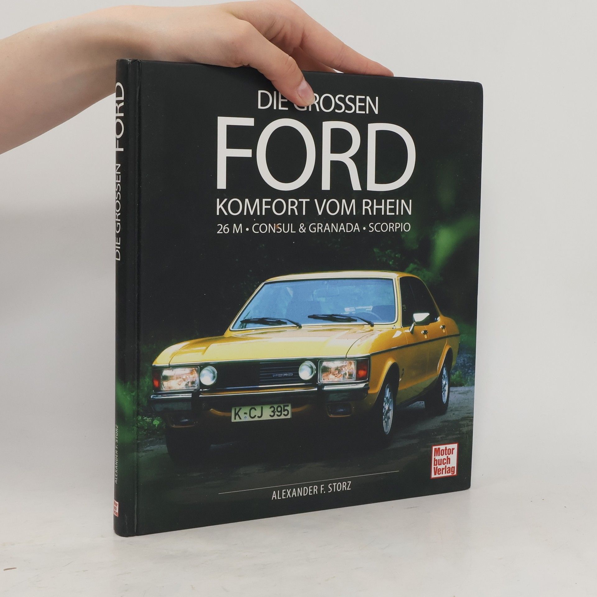 Alexander F. Storz Die großen Ford