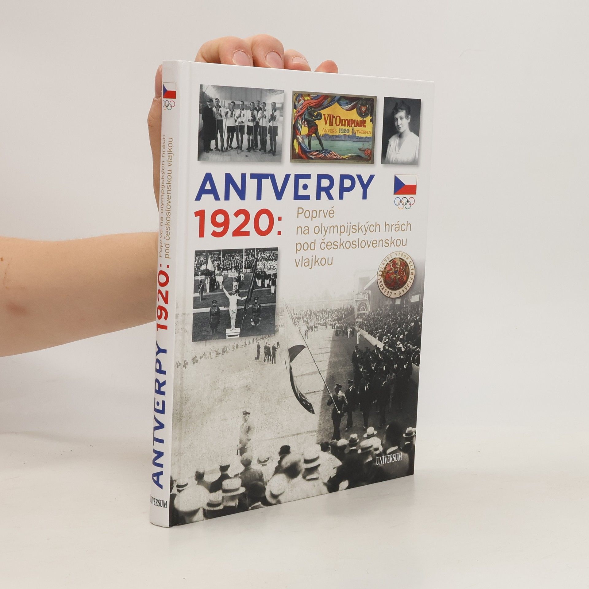 Zdeněk Škoda Antverpy 1920 : poprvé na olympijských hrách pod československou vlajkou