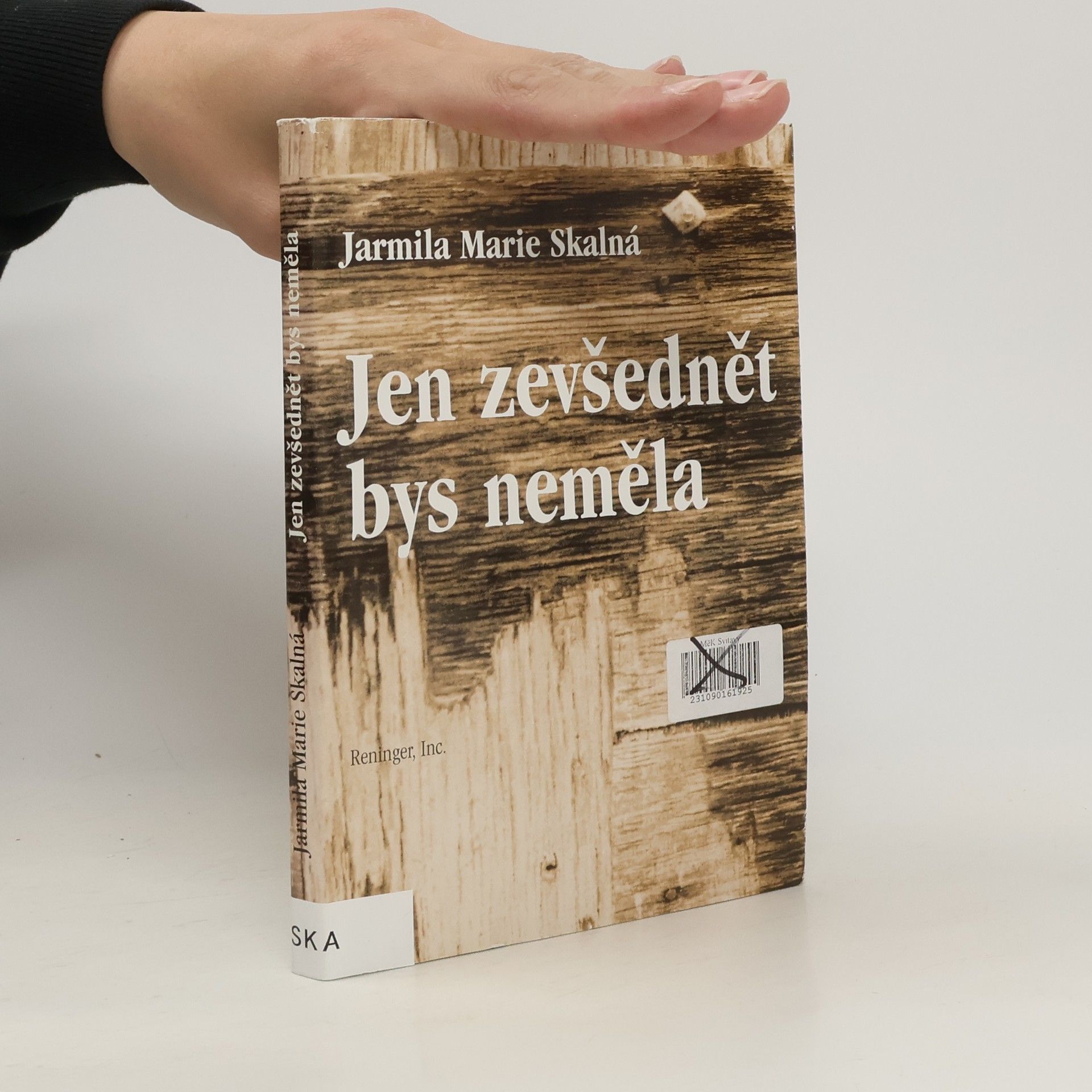 Jarmila Marie Skalná Jen zevšednět bys neměla