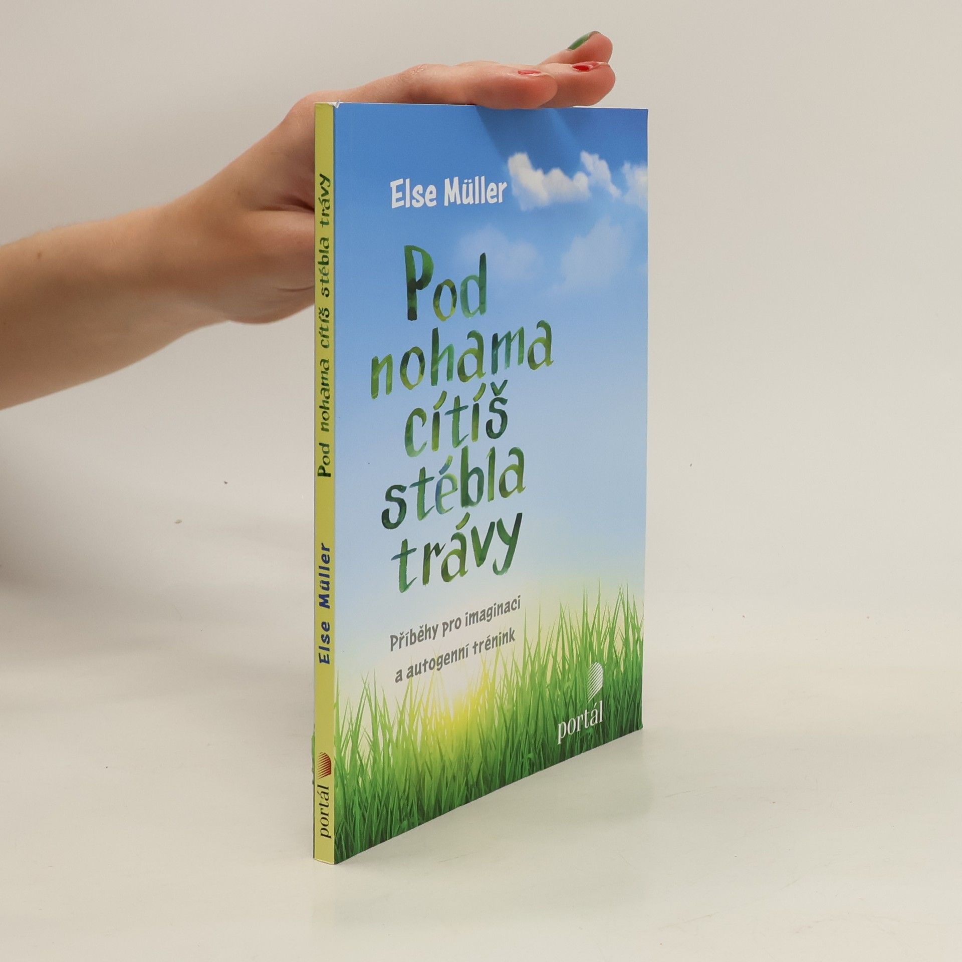 Else Müller Pod nohama cítíš stébla trávy
