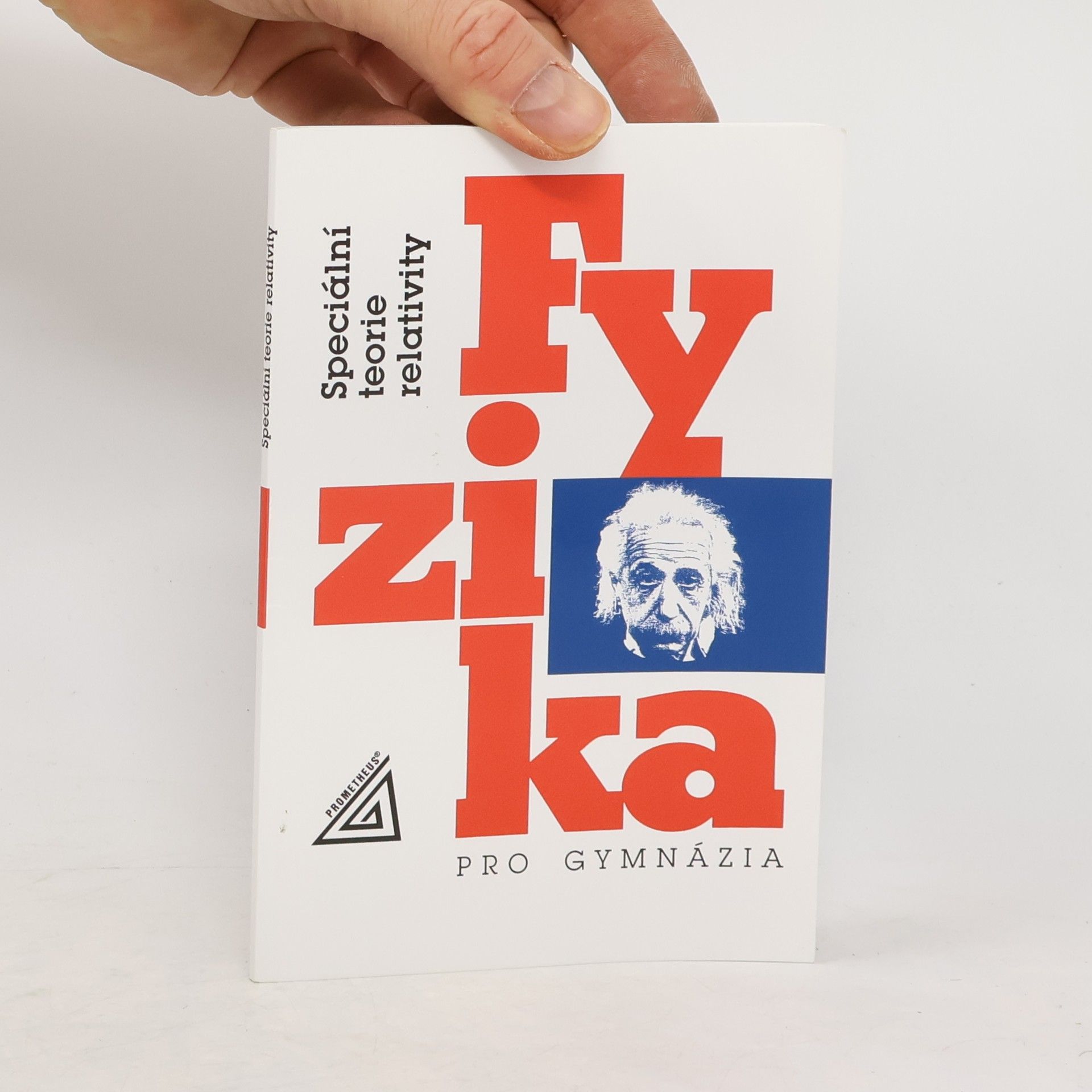 Karel Bartuška Fyzika pro gymnázia. Speciální teorie relativity