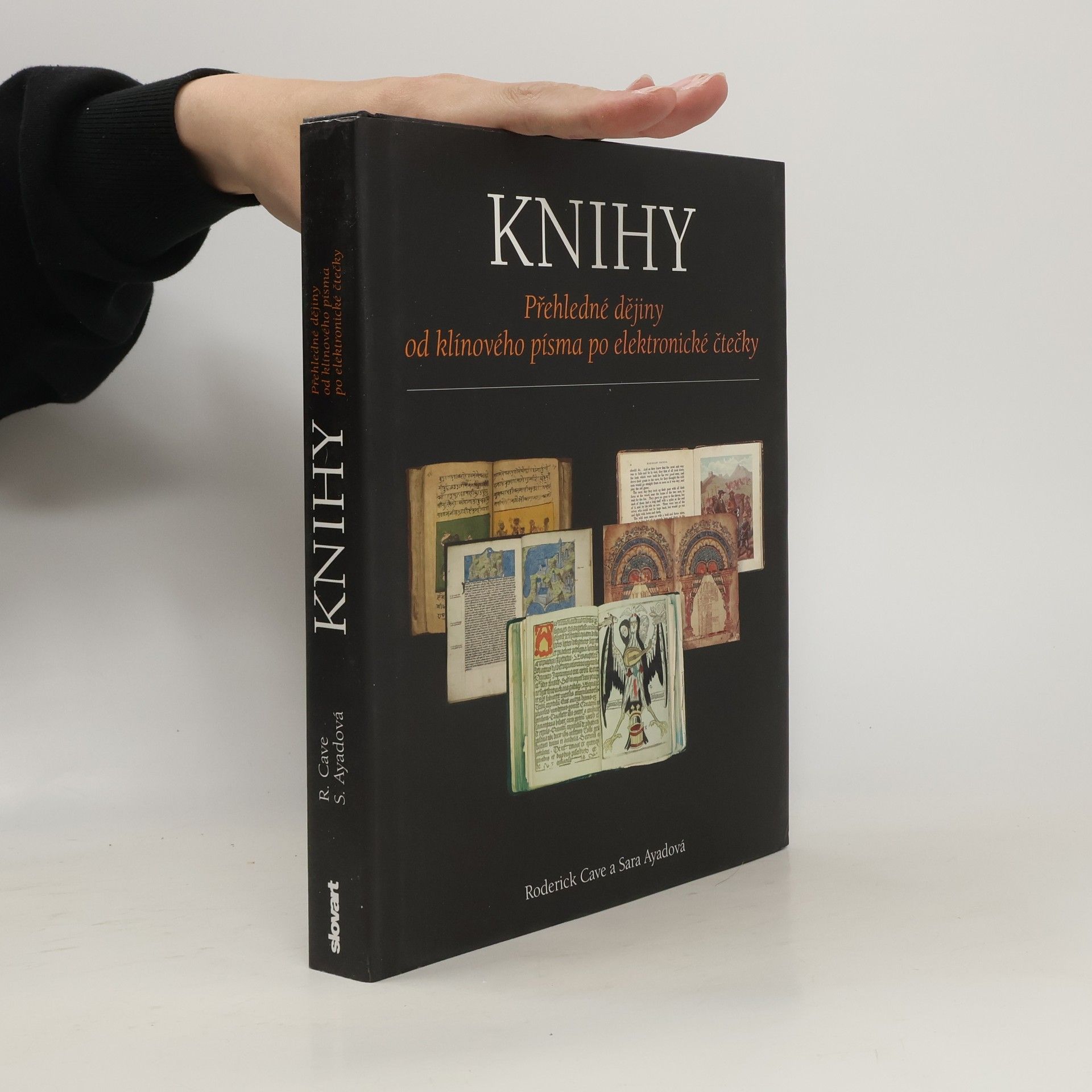 Roderick Cave Knihy: Přehledné dějiny od klínového písma po elektronické čtečky
