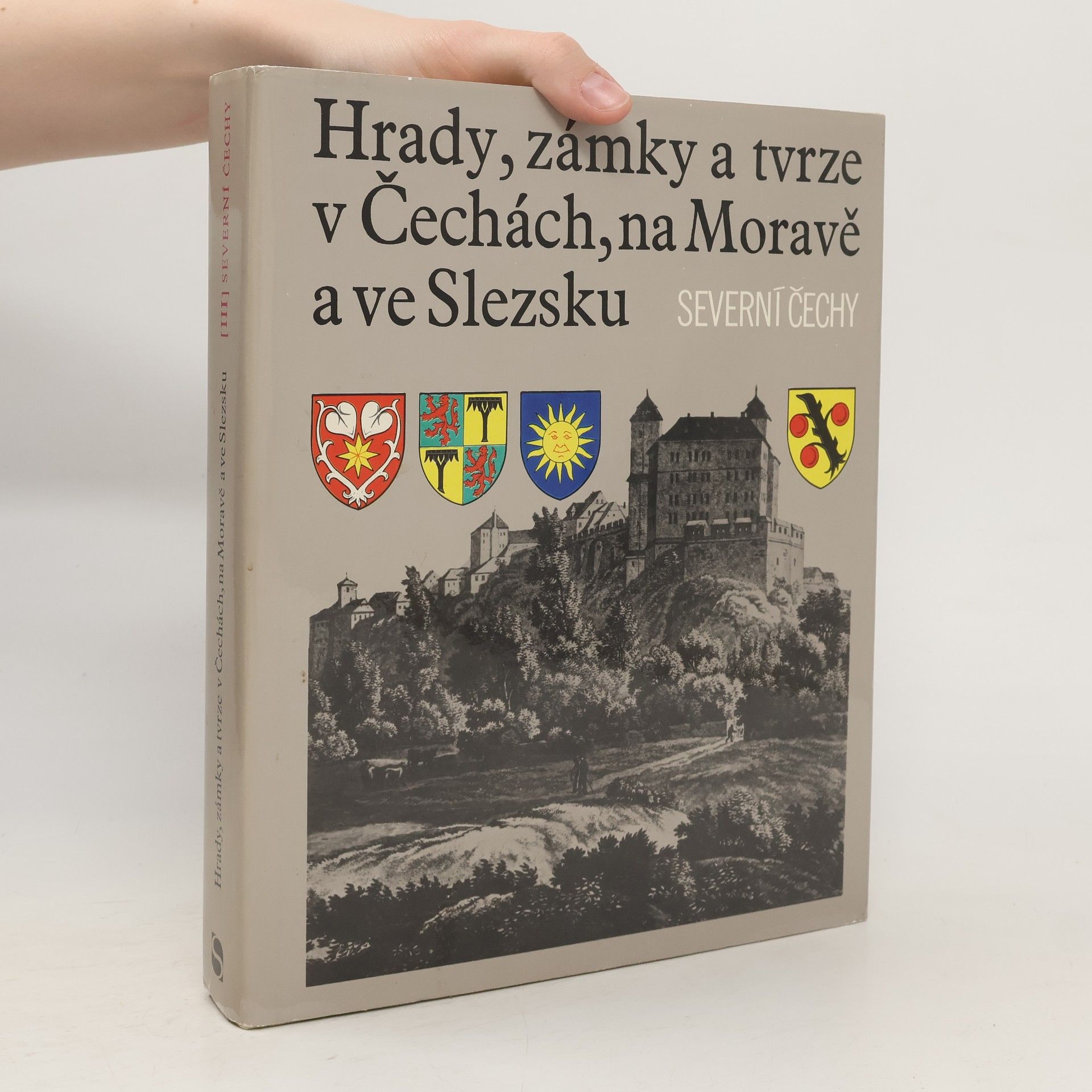 kolektiv Hrady, zámky a tvrze v Čechách, na Moravě a ve Slezsku III. Severní Čechy