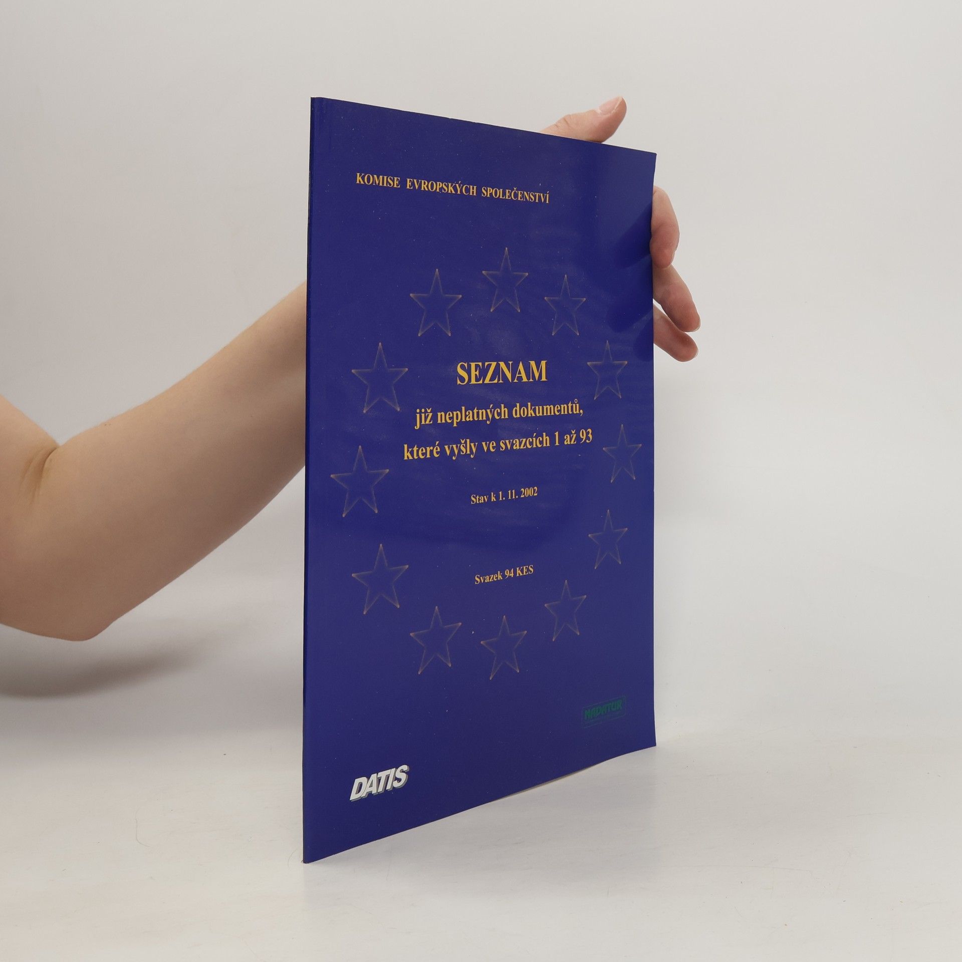 Collectif d'auteurs Seznam již neplatných dokumentů, které vyšly ve svazcích 1 až 93: stav k 1.11.2002