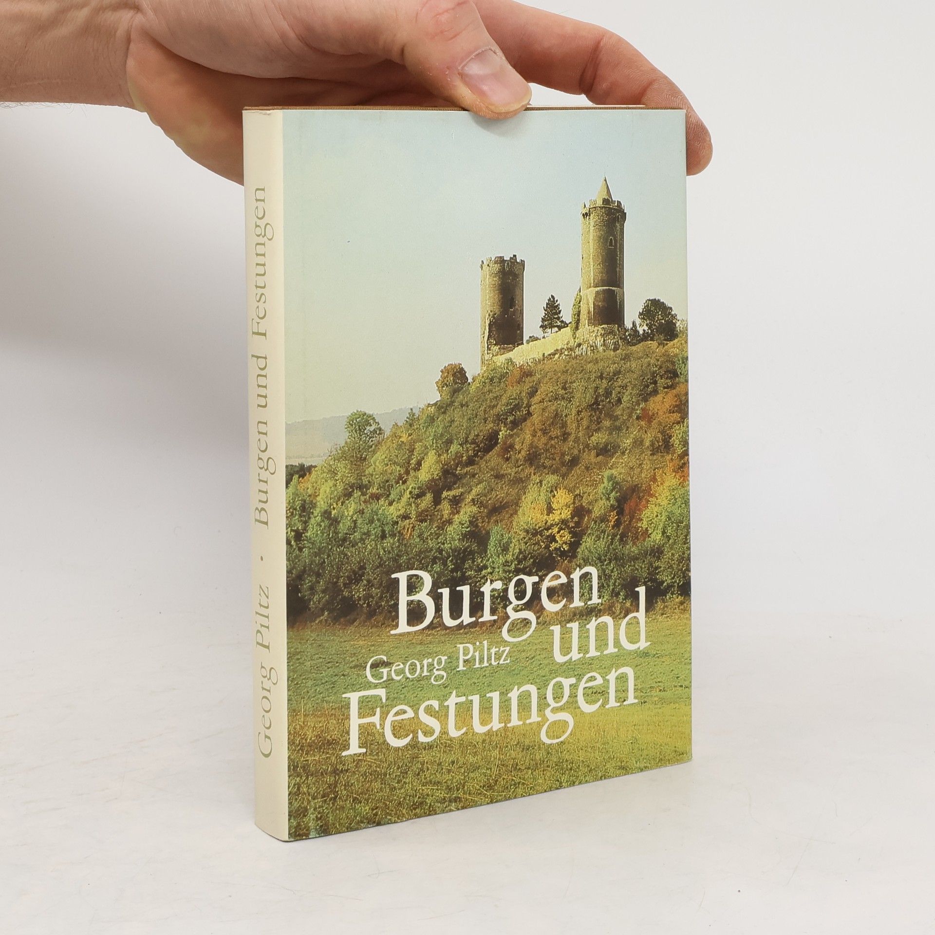 Georg Piltz Burgen und Festungen