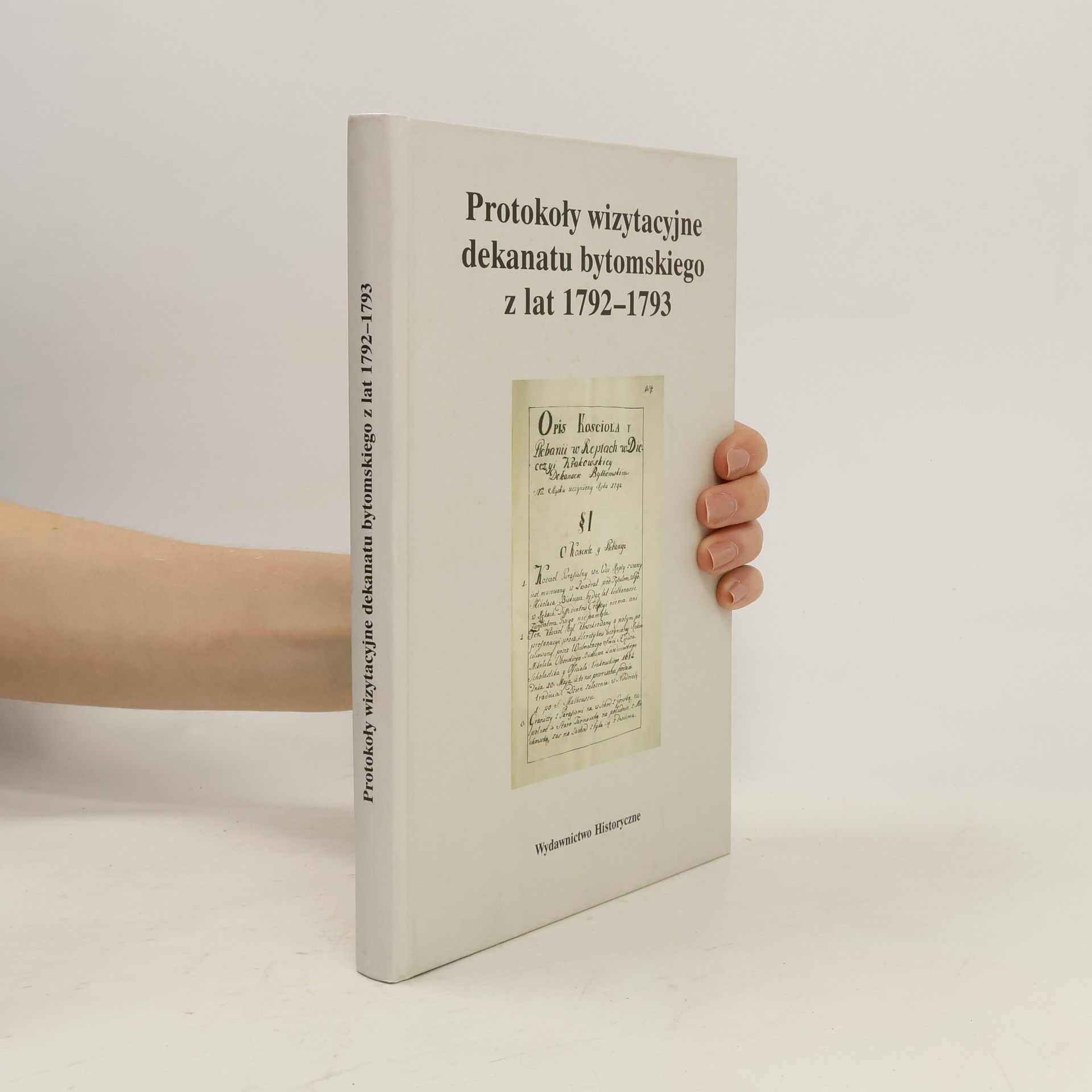 Józef Pater Protokoły wizytacyjne dekanatu bytomskiego z lat 1792-1793
