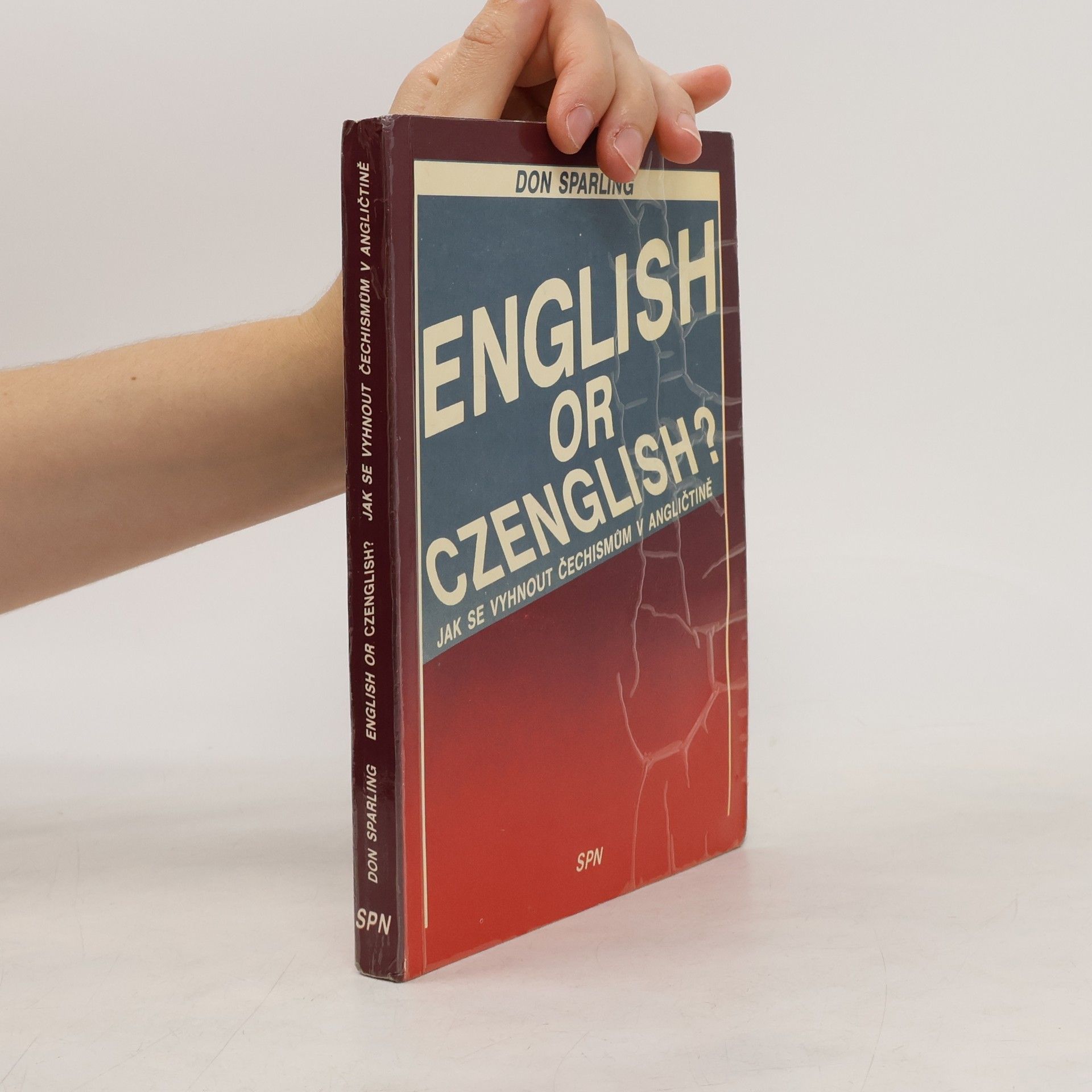 Don Sparling English or Czenglish? Jak se vyhnout čechismům v angličtině