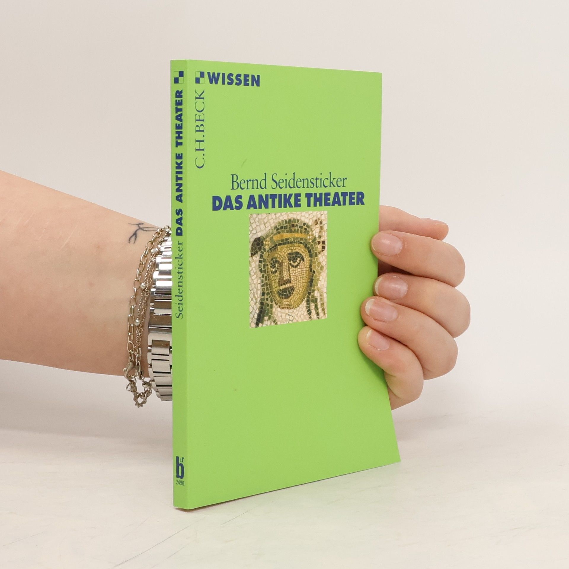 Bernd Seidensticker Das antike Theater