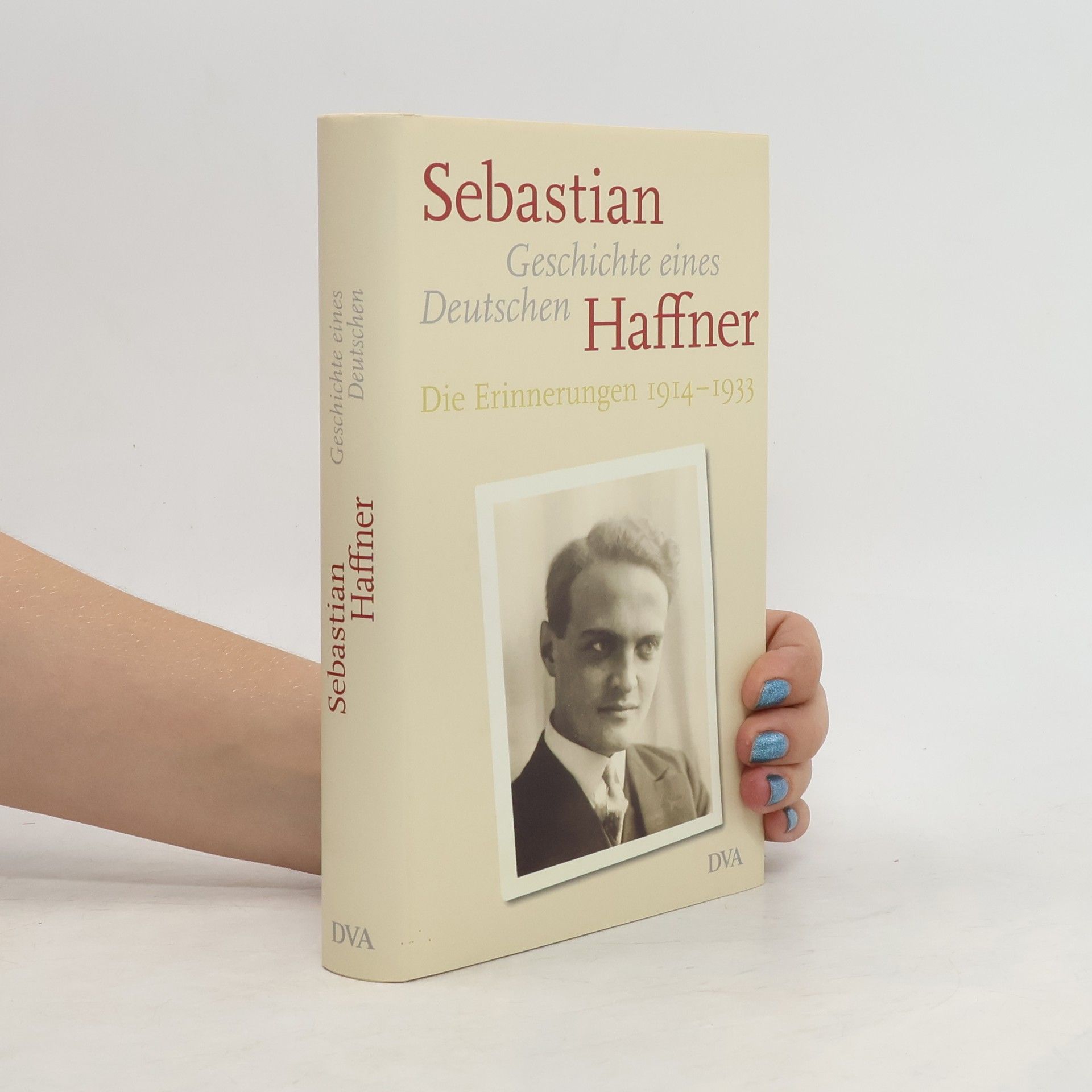 Eva Menasse Geschichte eines Deutschen. Die Erinnerungen 1914-1933