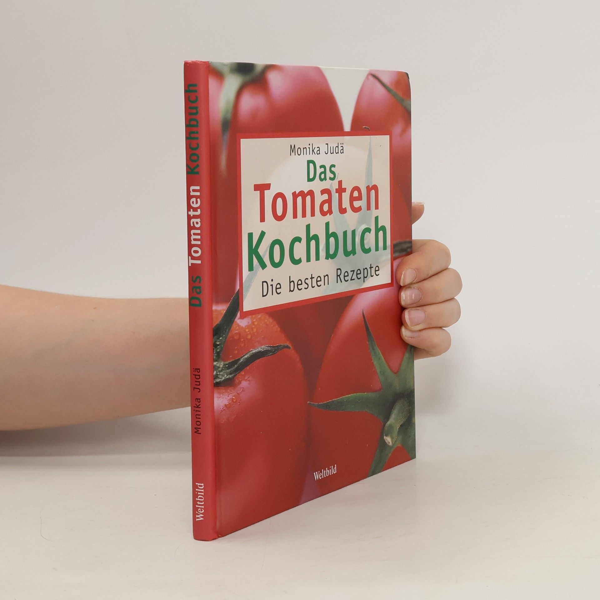 Monika Judä Das Tomaten-Kochbuch