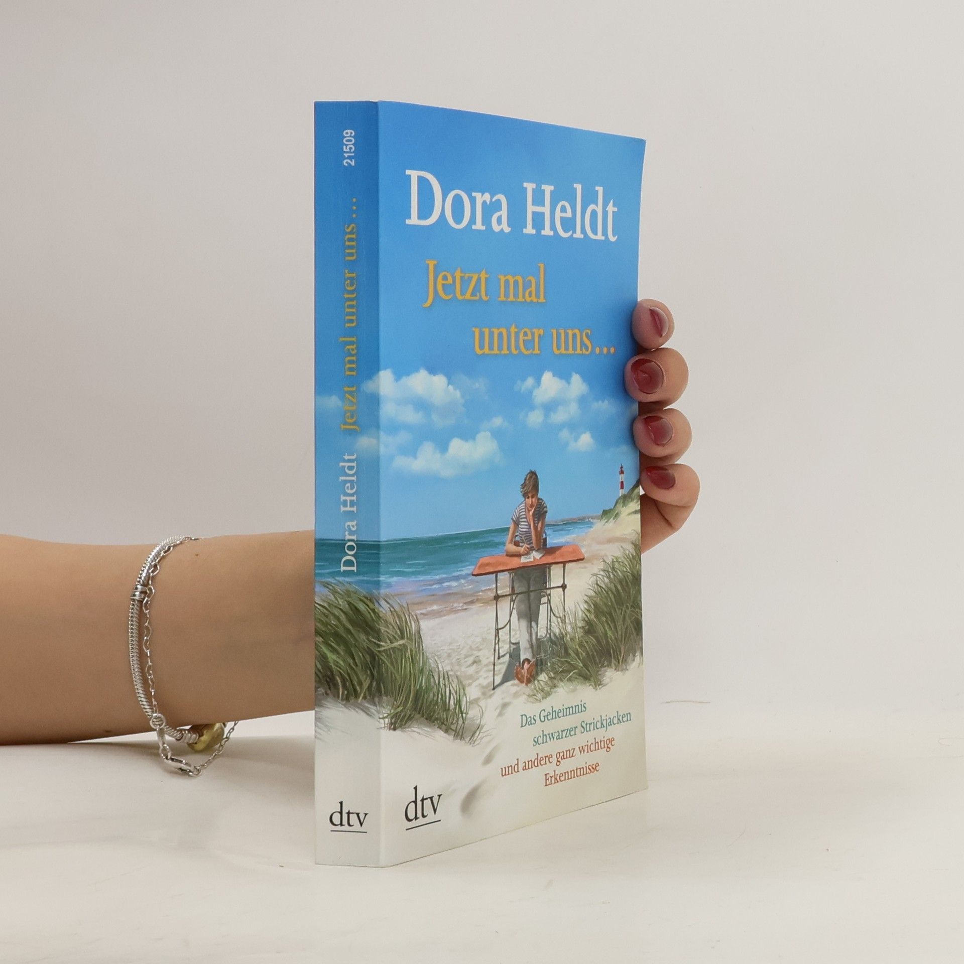 Dora Heldt Jetzt mal unter uns...