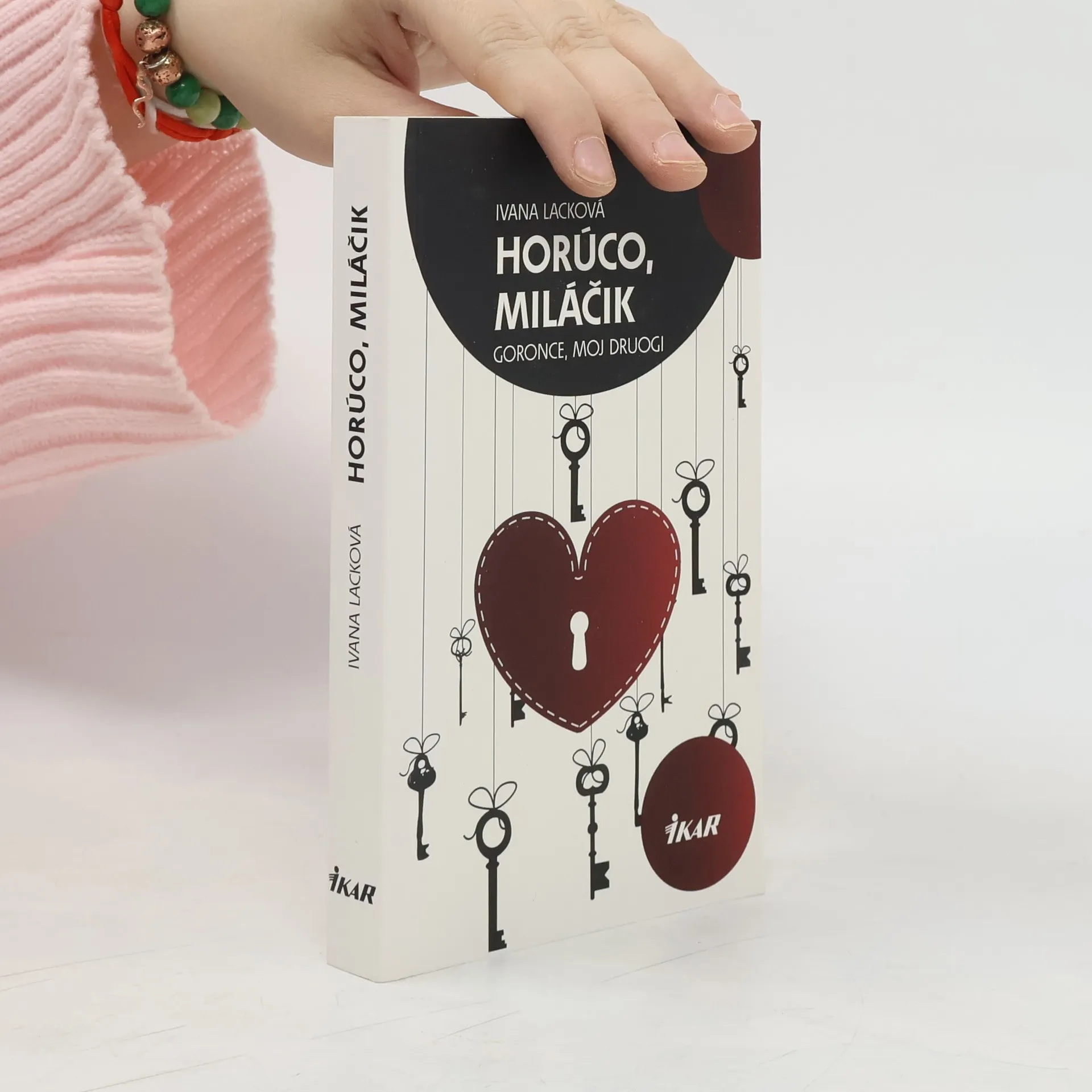 Horúco, miláčik | Kniha | mäkká | Ivana Lacková