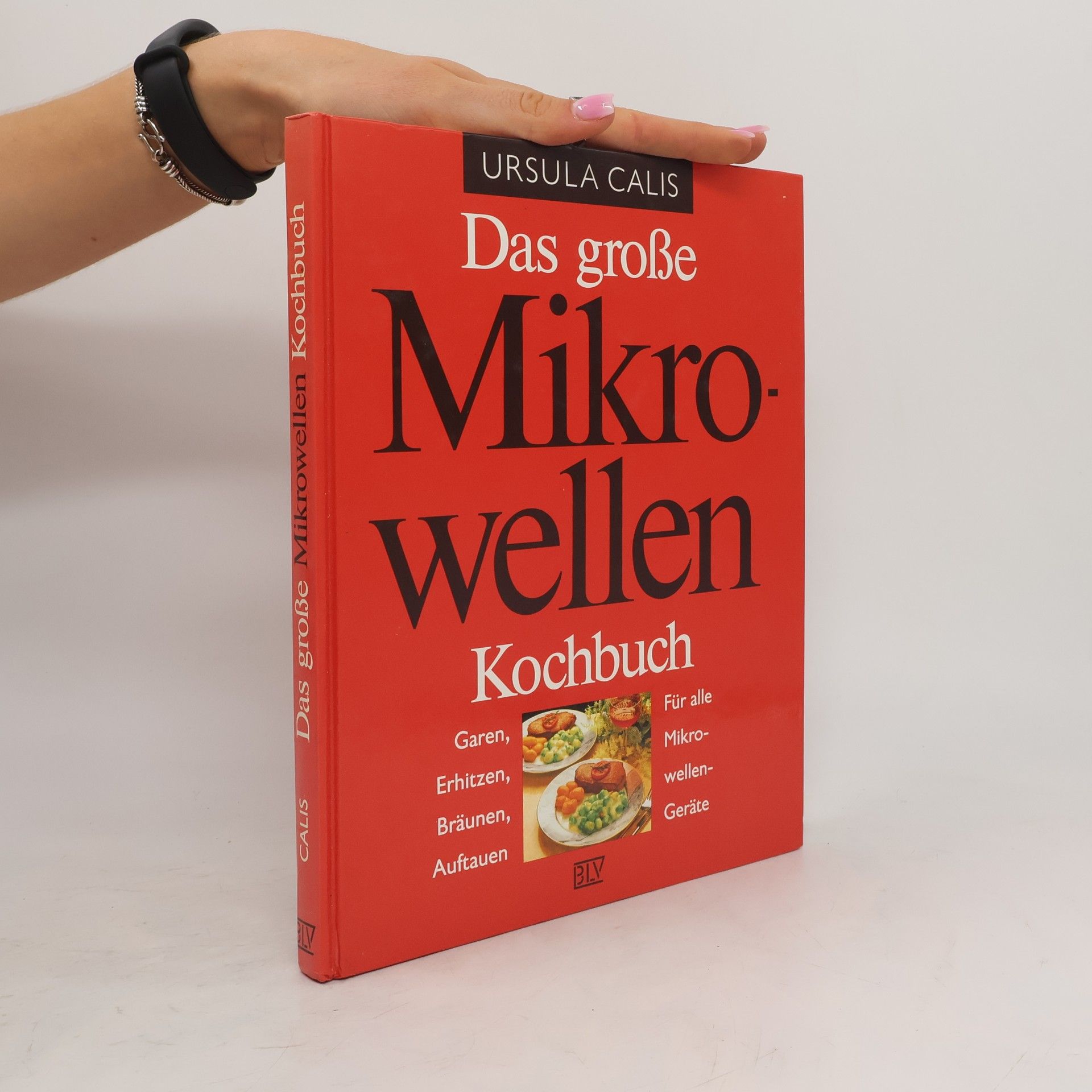 Ursula Calis Das große Mikrowellen-Kochbuch