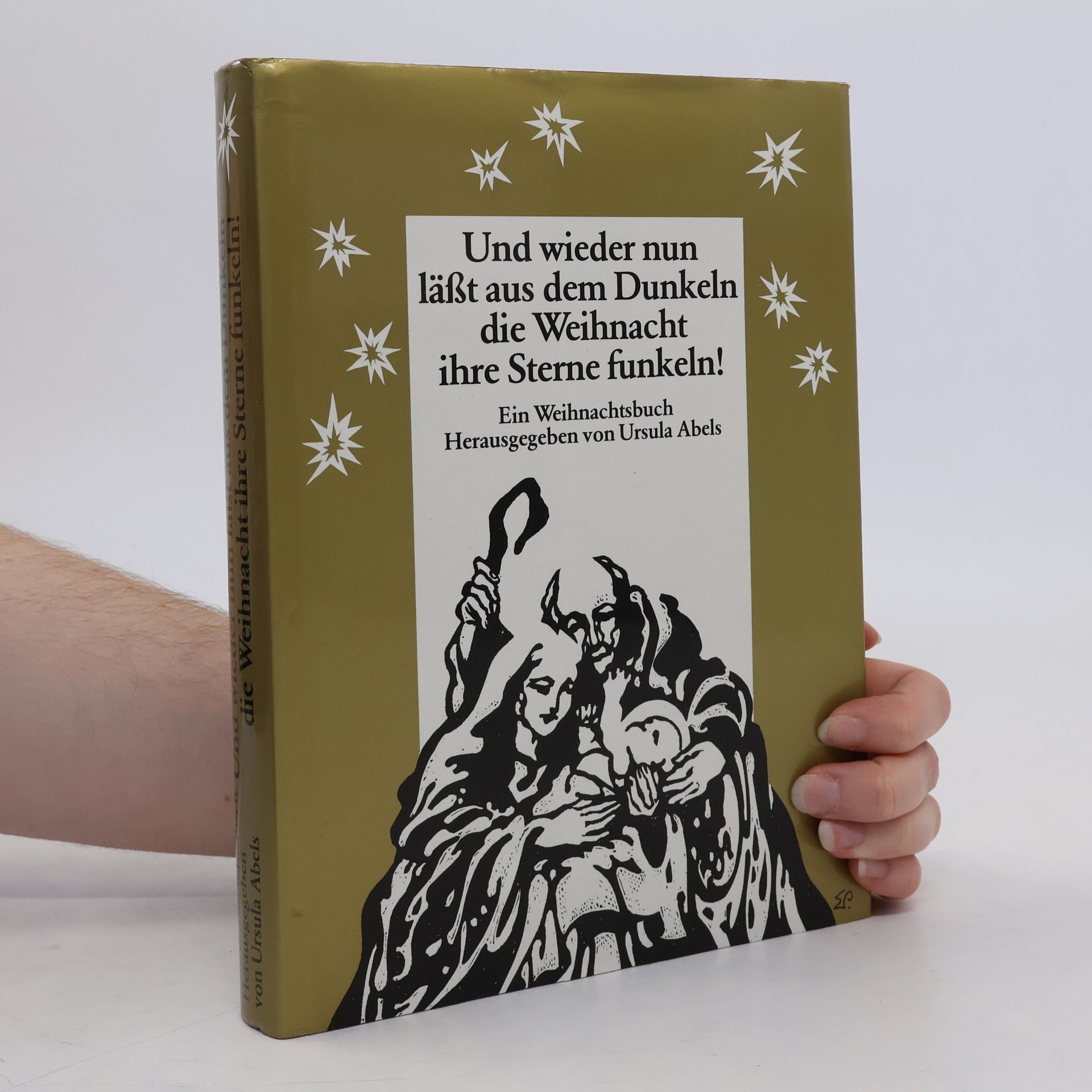 Ursula Abels Und wieder nun lässt aus dem Dunkeln die Weihnacht ihre Sterne funkeln!