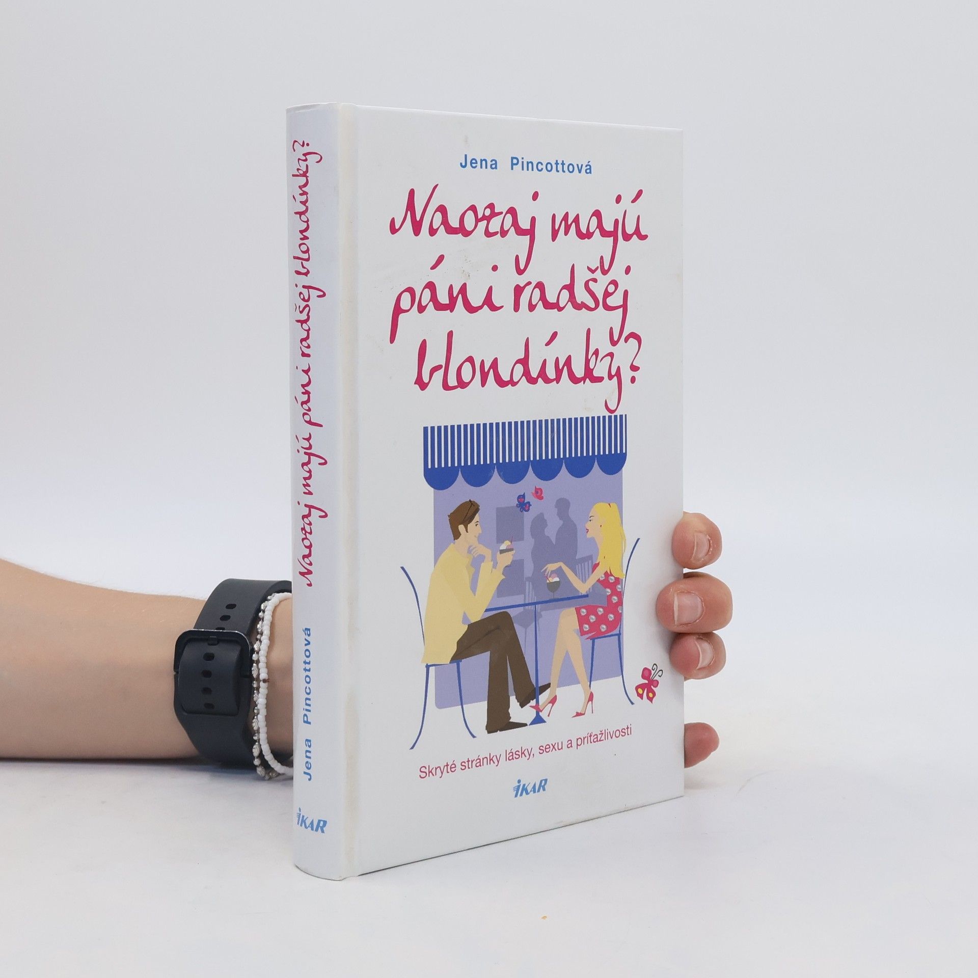 Jena Pincott Naozaj majú páni radšej blondínky?