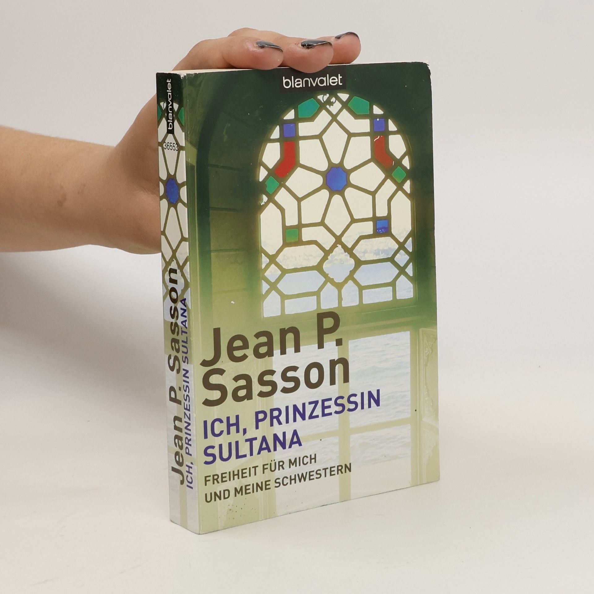 Jean Sasson Ich, Prinzessin Sultana - Freiheit für mich und meine Schwestern