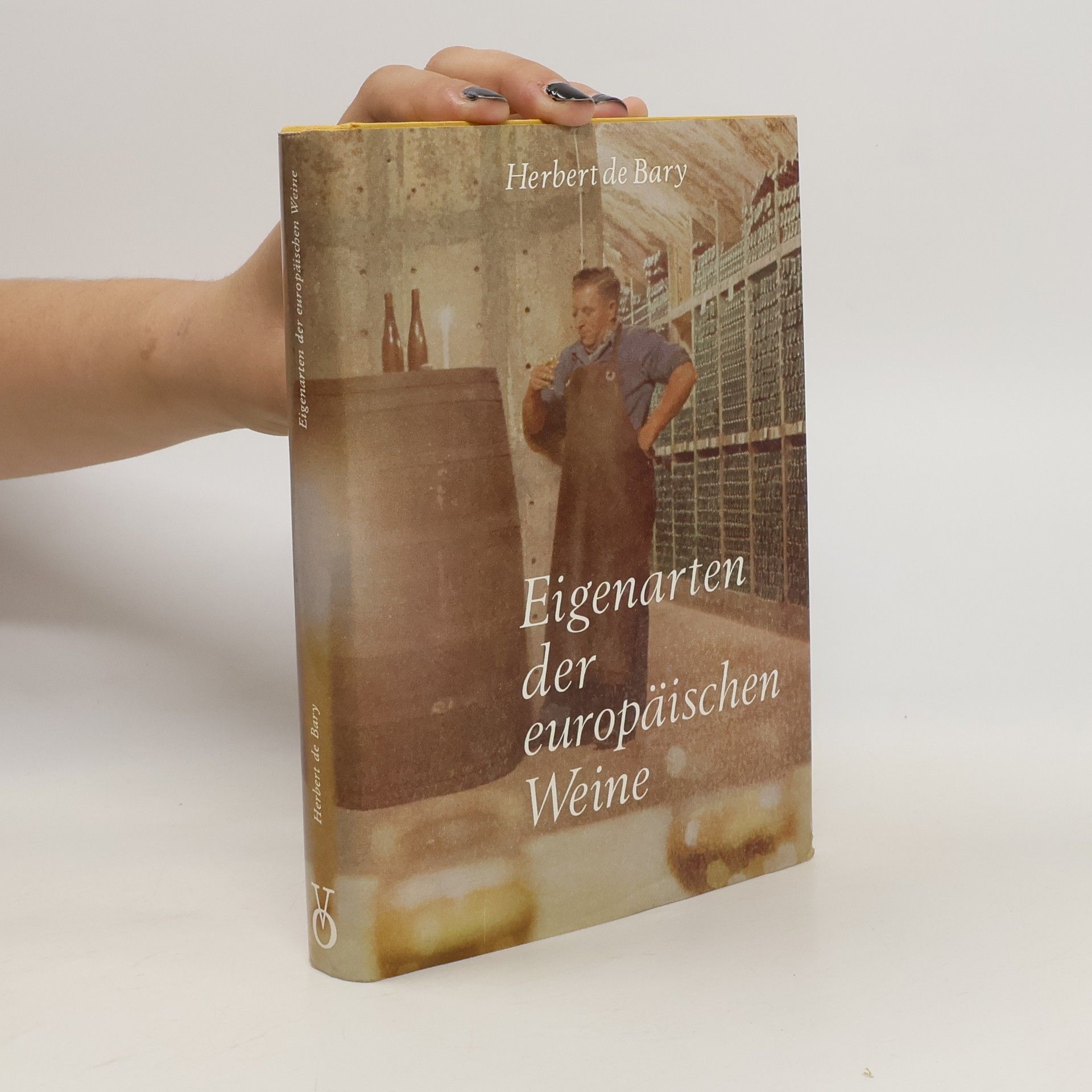 Herbert de Bary Eigenarten der europäischen Weine