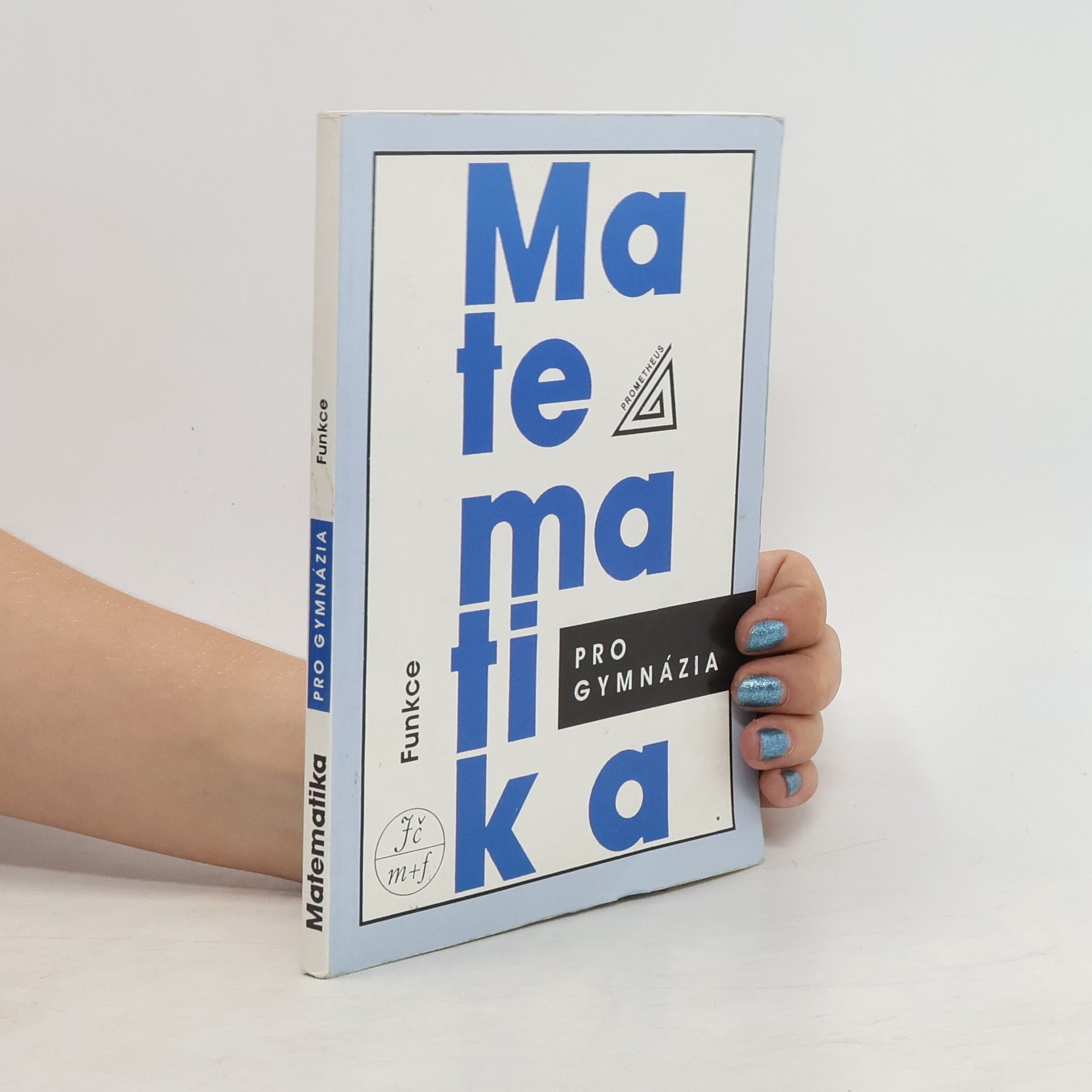 Oldřich Odvárko Matematika pro gymnázia: Funkce