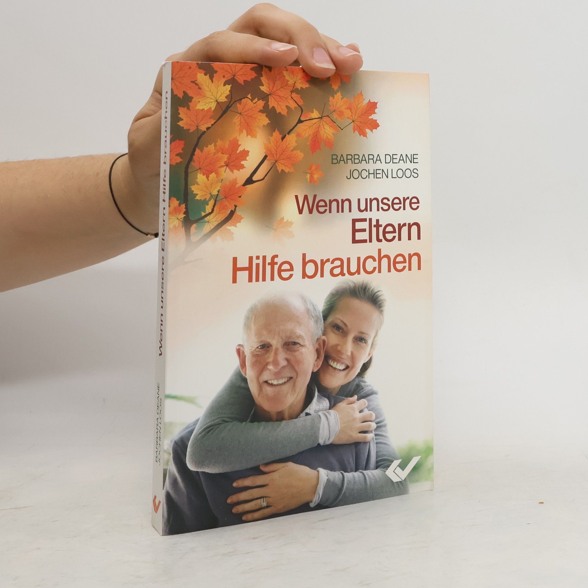 Barbara Deane Wenn unsere Eltern Hilfe brauchen