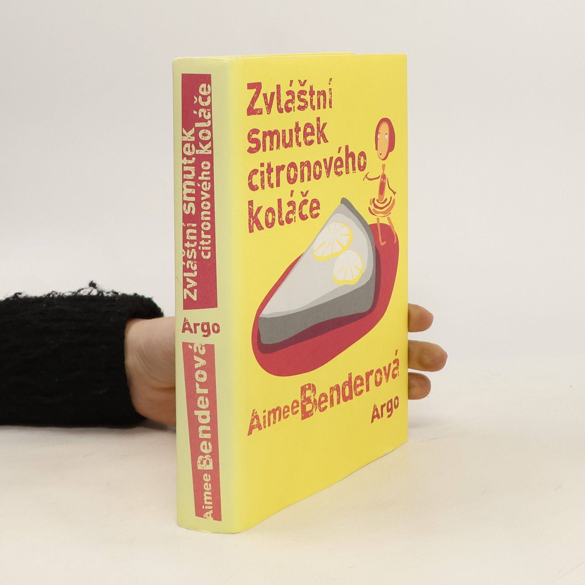 Aimee Bender Zvláštní smutek citronového koláče