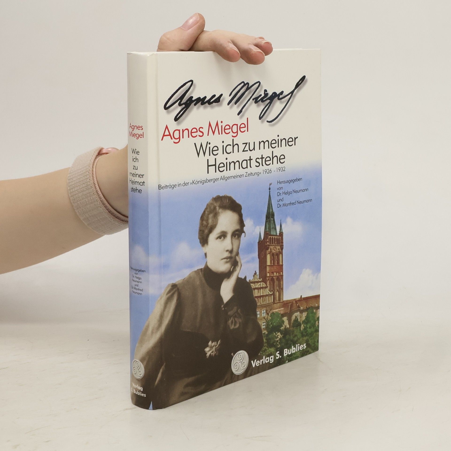 Agnes Miegel Wie ich zu meiner Heimat stehe