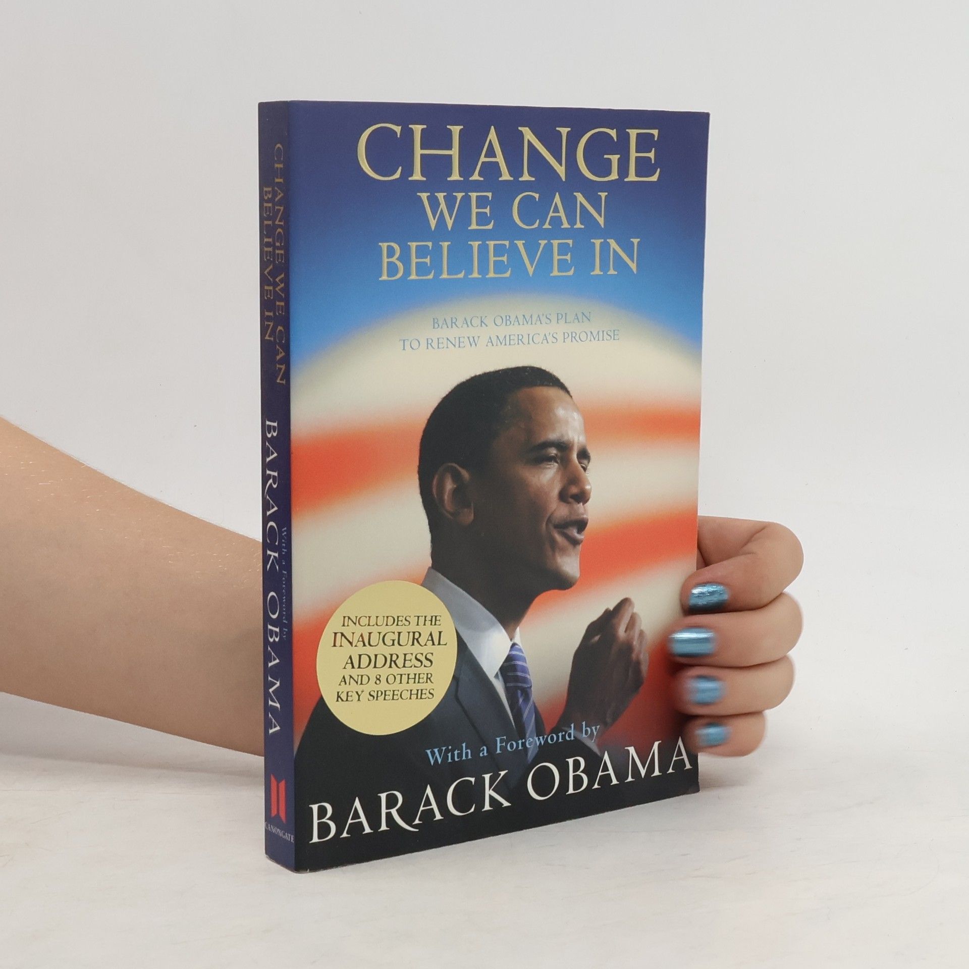 Barack Obama Change We Can Believe in. Barack Obama's Plan to Renew America's Promise