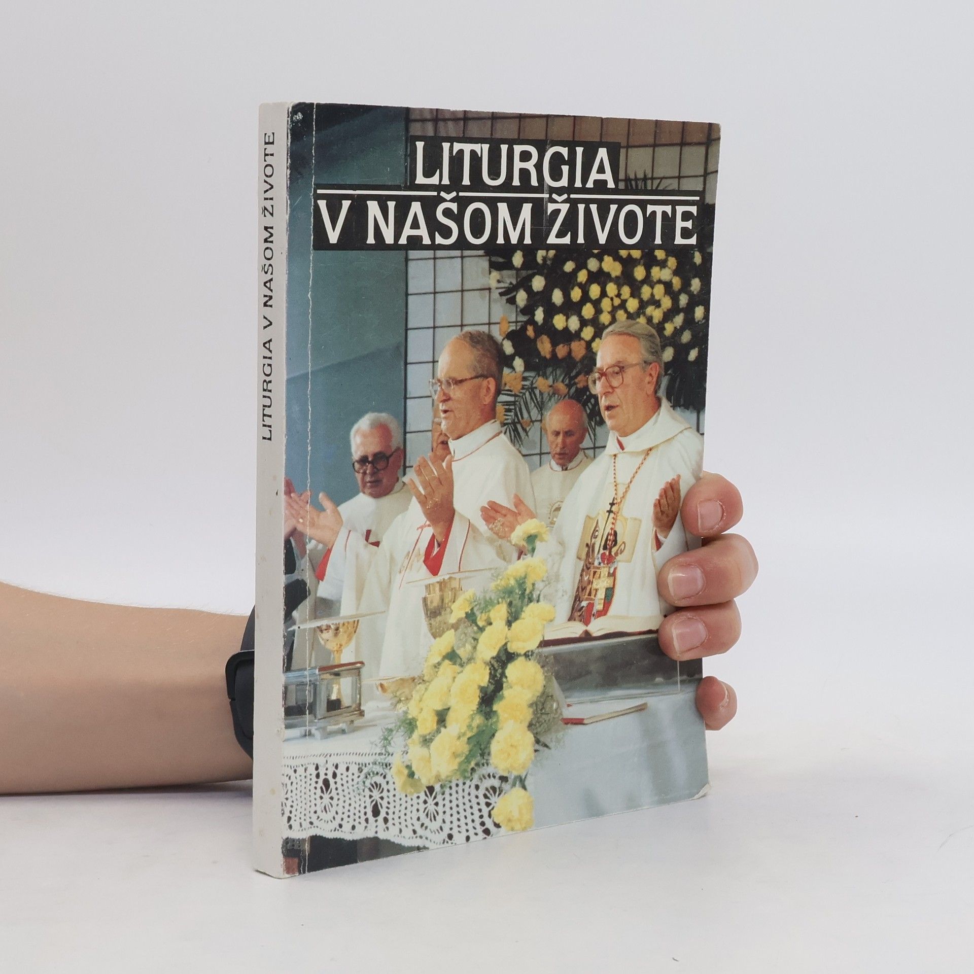 Pavol Janáč Liturgia v našom živote