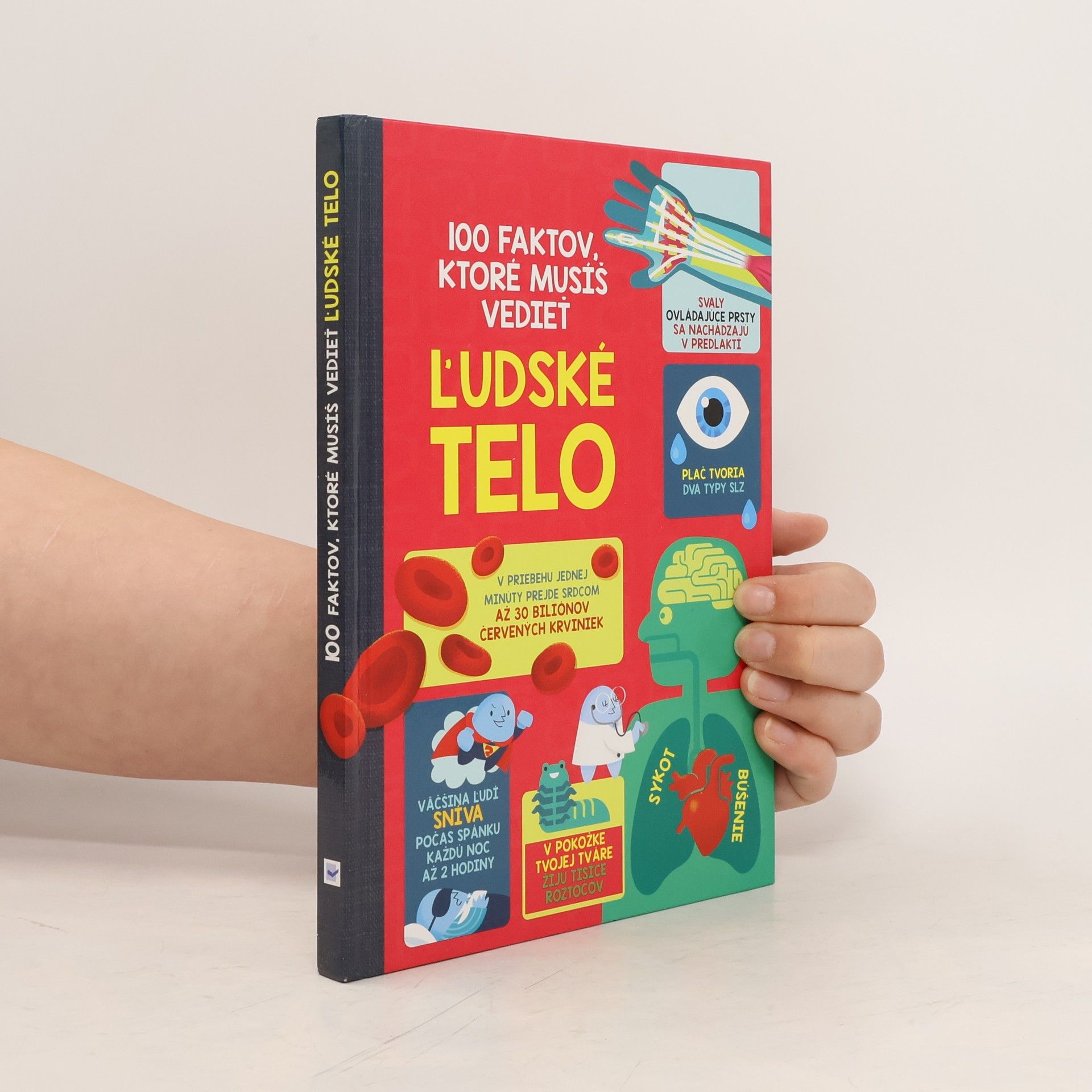 AA.VV. 100 faktov, ktoré musíš vedieť : Ľudské telo