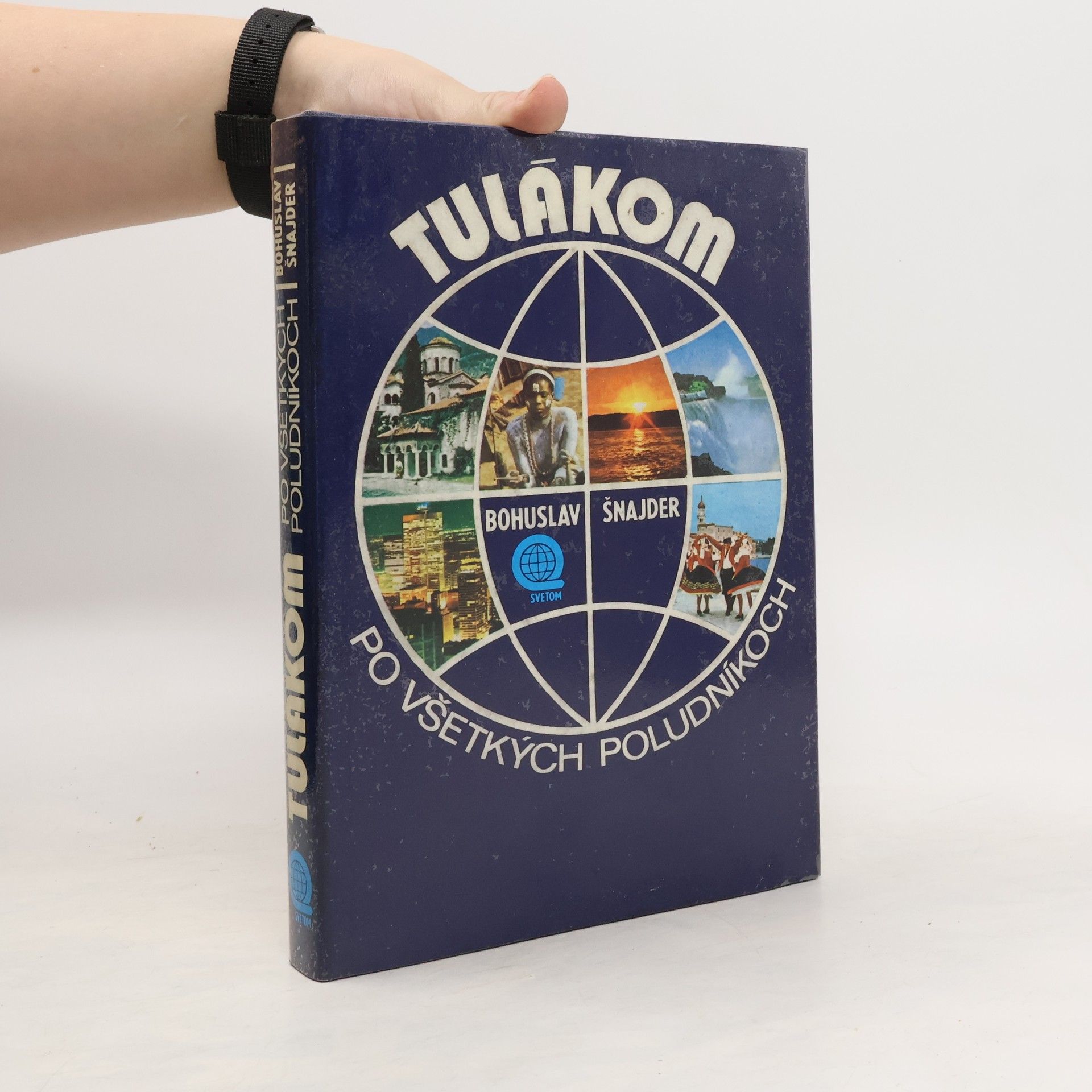 Bohuslav Šnajder Tulákom po všetkých poludníkoch