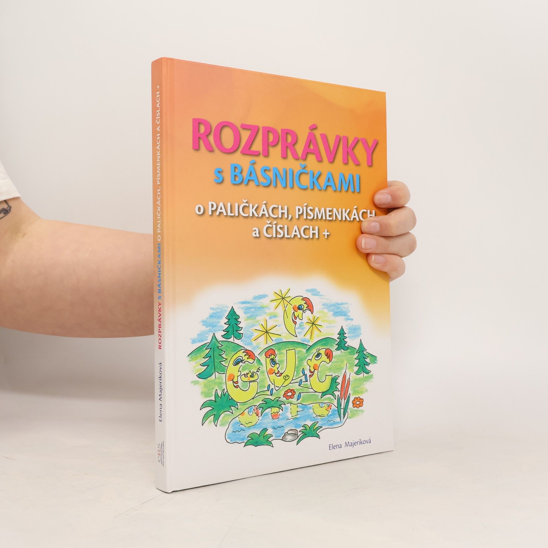 Rozprávky s Básničkami o Paličkách, Písmenkách a Číslach +