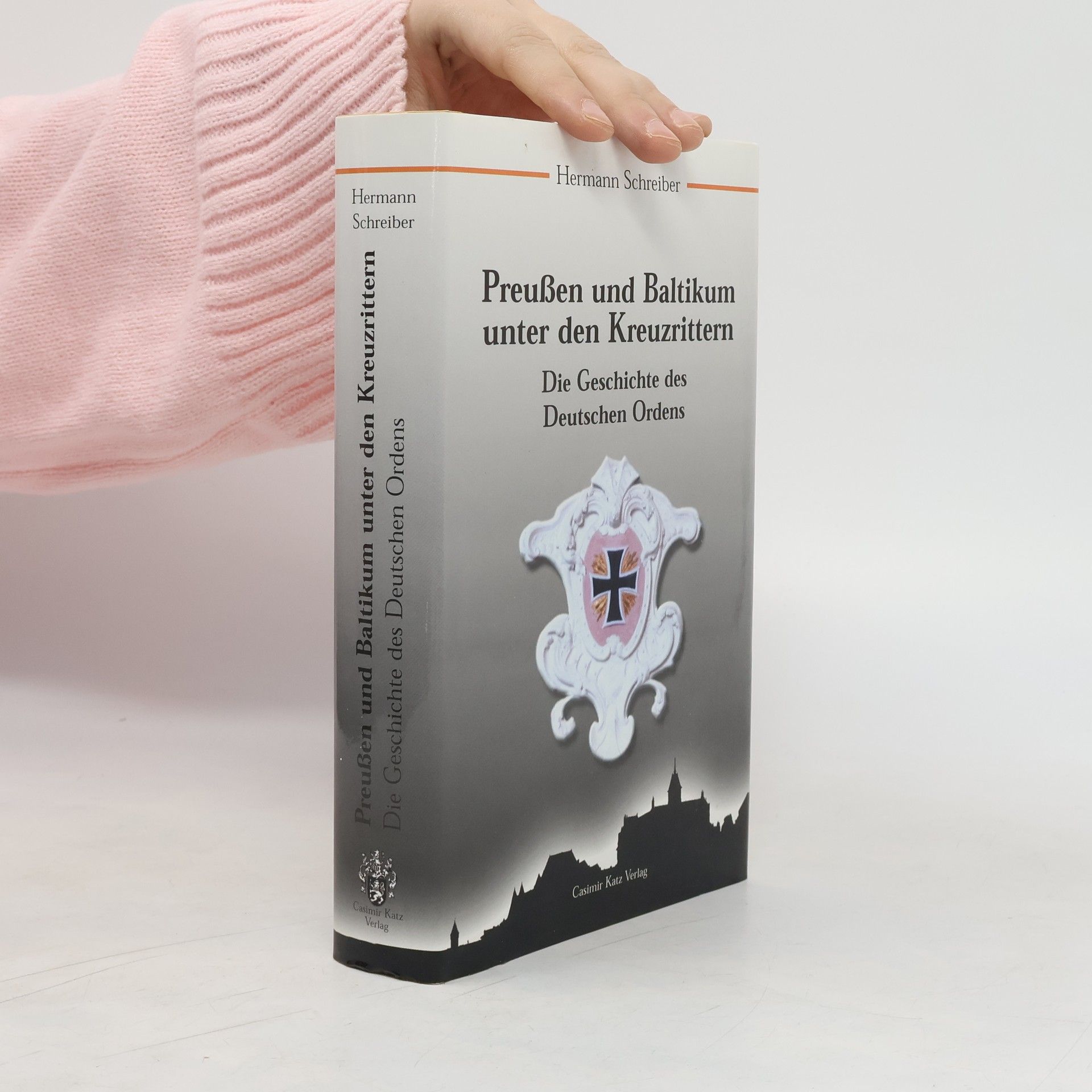 Hermann Schreiber Preußen und Baltikum unter den Kreuzrittern